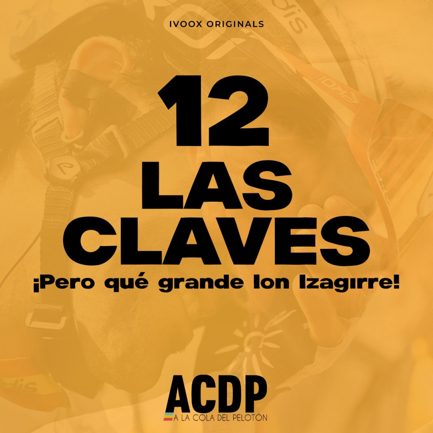 1️⃣2⃣ Las Claves del Tour | ION IZAGIRRE | Previa etapa 13 | A la Cola del Pelotón episode artwork