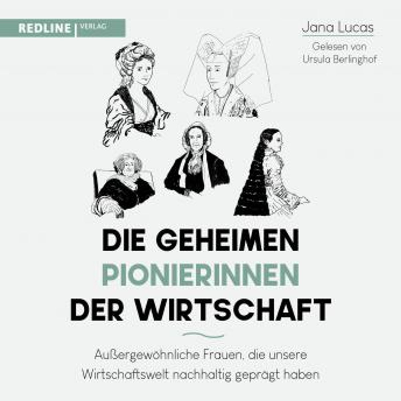 [German] - Die geheimen Pionierinnen der Wirtschaft: Außergewöhnliche Frauen, die unsere Wirtschaftswelt nachhaltig geprägt haben by Jana Lu episode artwork