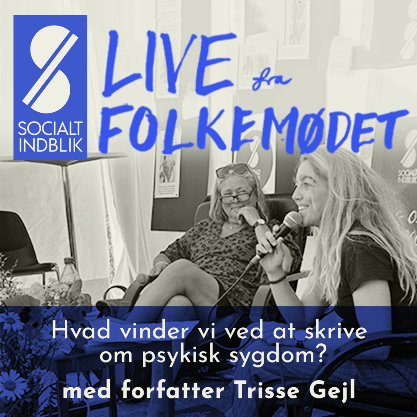 Hvad vinder vi ved at skrive om psykisk sygdom? Med forfatter Trisse Gejl live fra Folkemødet