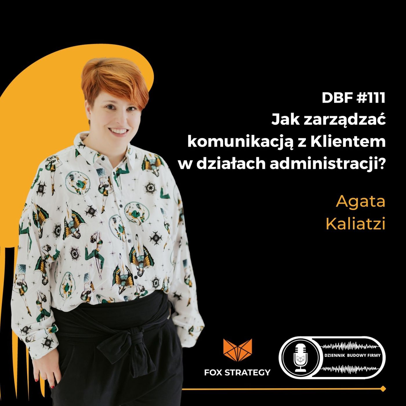 Jak zarządzać komunikacją z klientem w działach administracji? (DBF #111) Jak zarządzać komunikacją z klientem w działach administracji? (DBF #111)