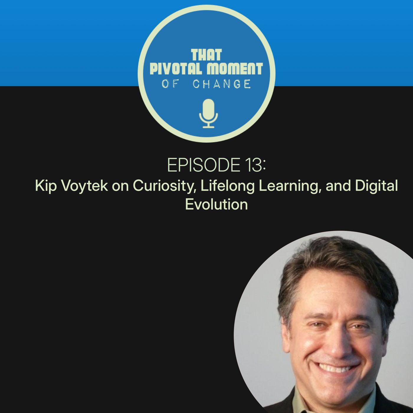 That Pivotal Moment of Change