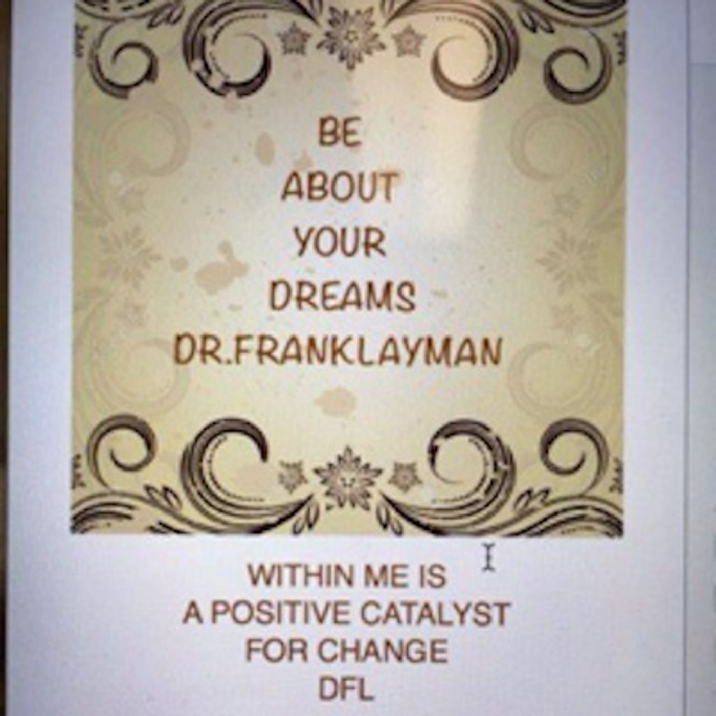 DrFrankLayman Act In a Positive Way