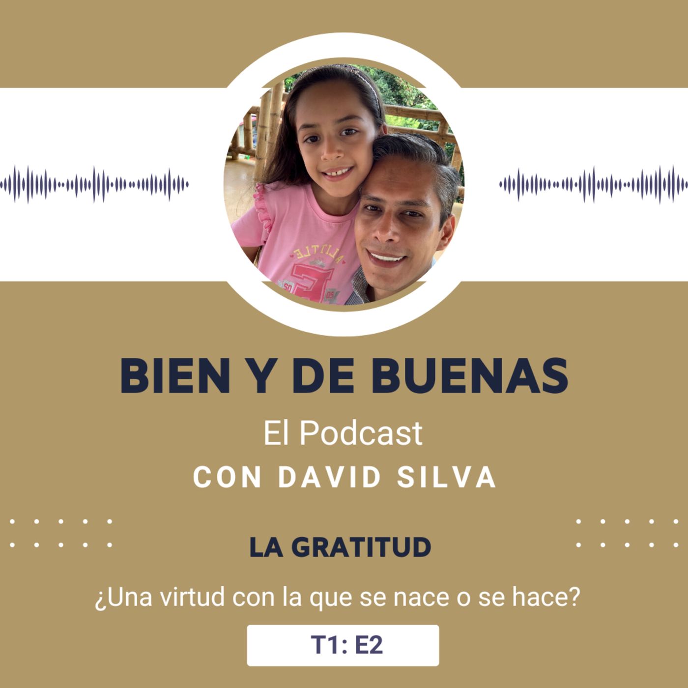 T1: E2 - LA GRATITUD: ¿Una virtud con la que se nace o se hace? episode artwork