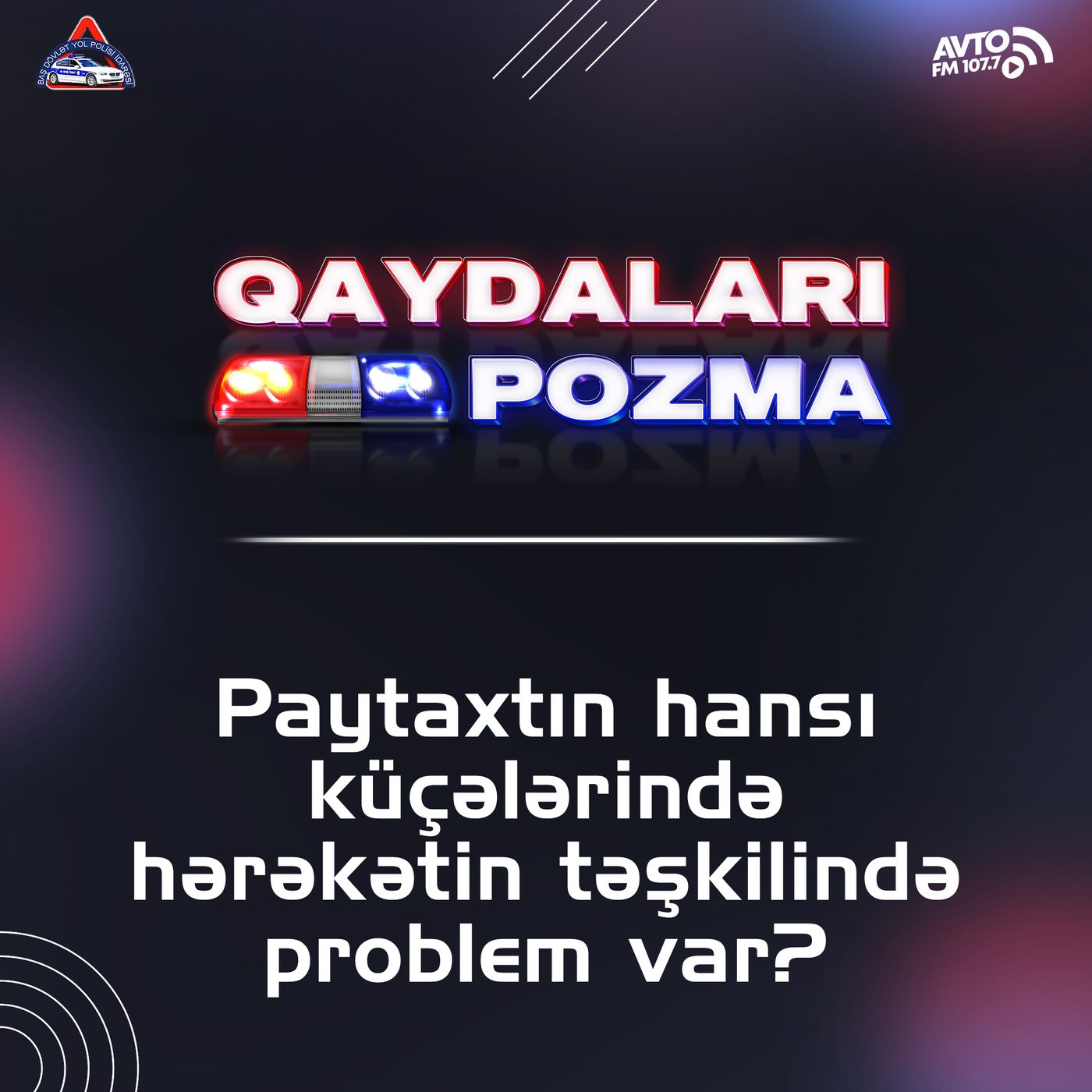 Paytaxtın hansı küçələrində hərəkətin təşkilində problem var?