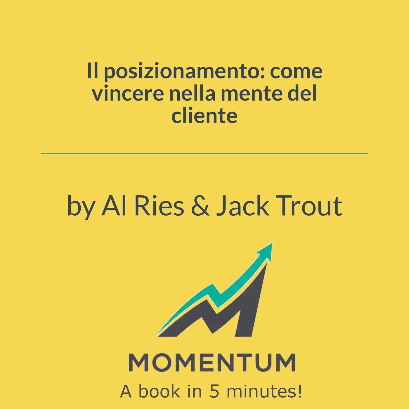 Il posizionamento: come vincere nella mente del cliente (Al Ries, Jack Trout) episode artwork