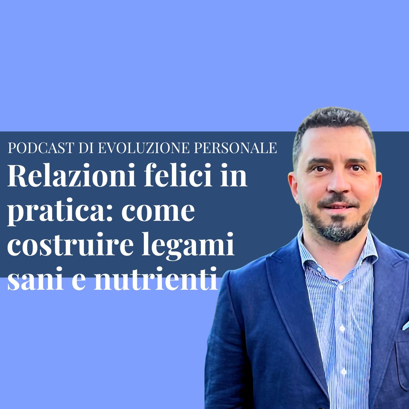 Episodio 265 - Relazioni felici in pratica: come costruire legami sani e nutrienti episode artwork