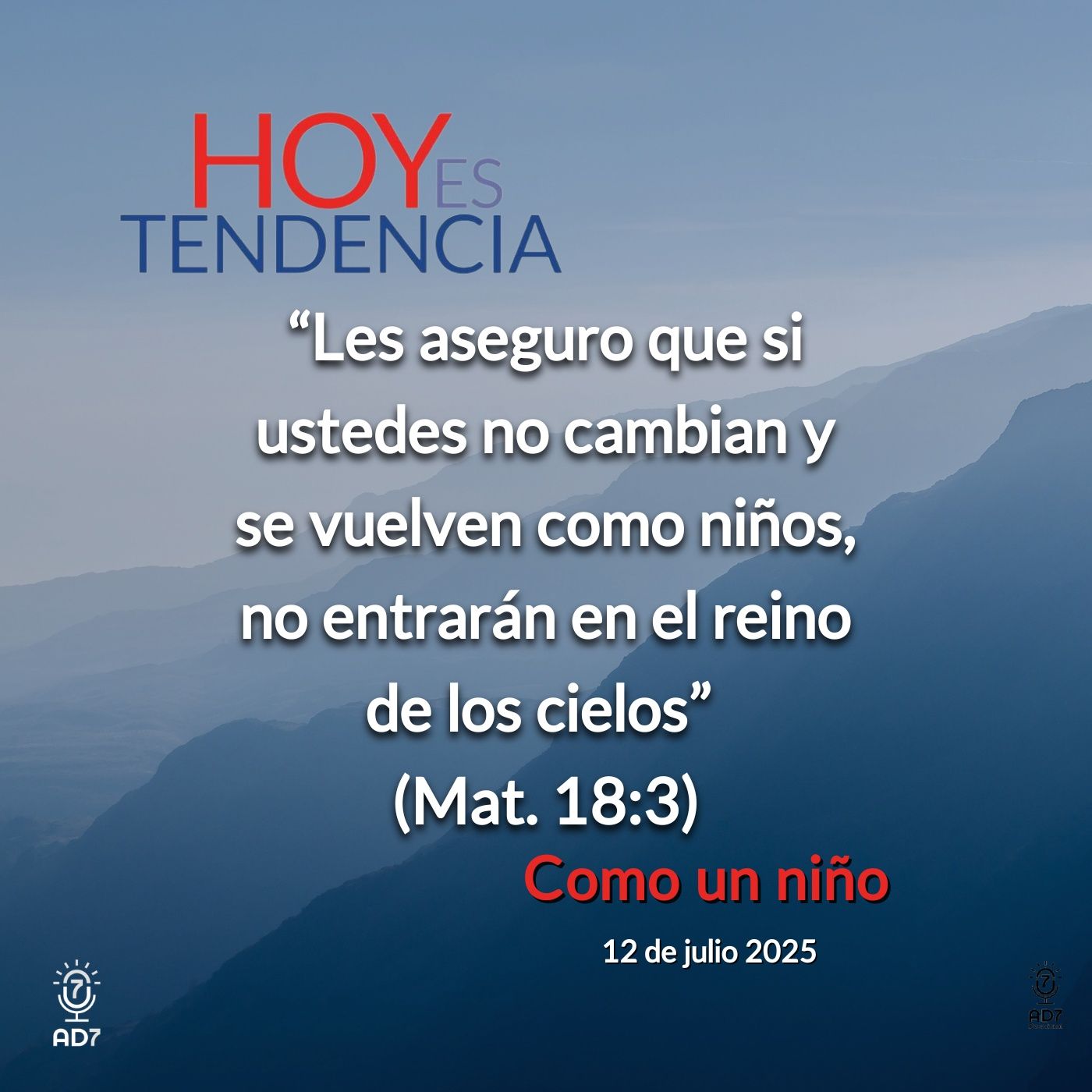 Como un niño ~ Devocional de Jóvenes ~ 12 de julio 2025
