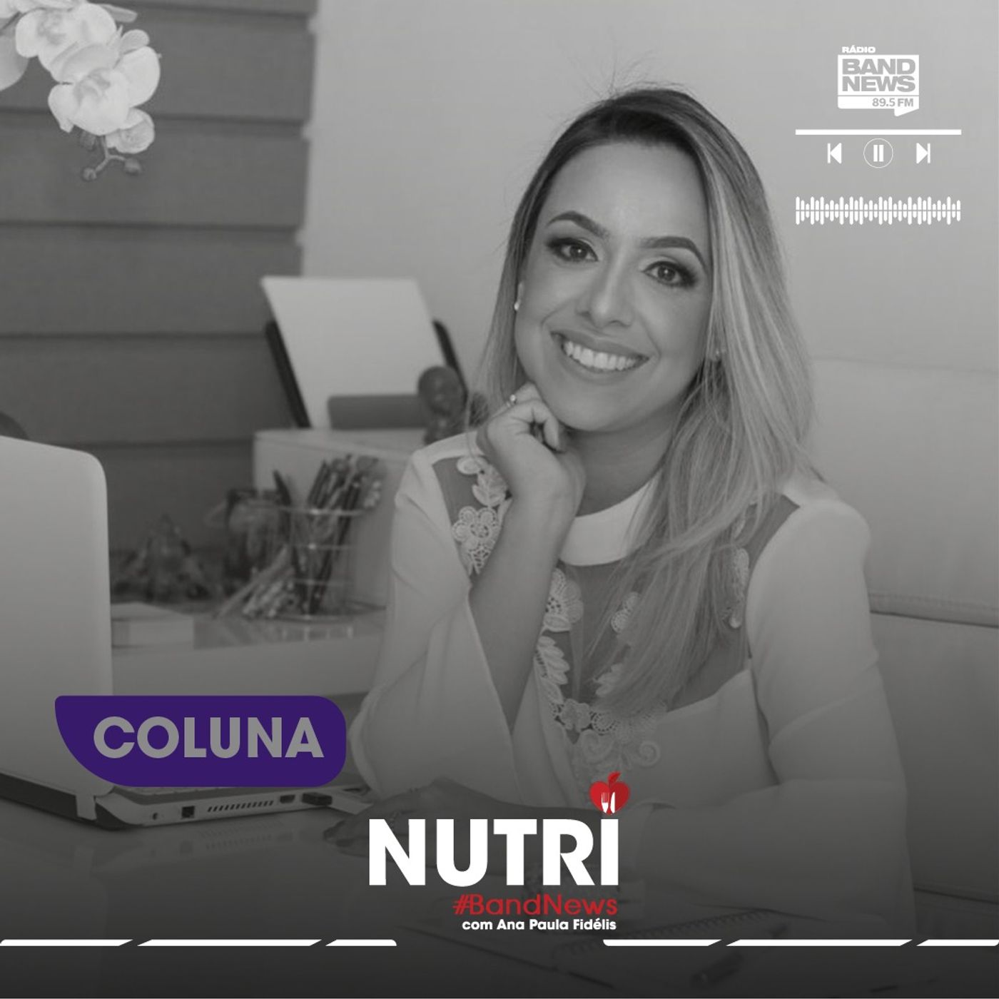 Nutri BandNews, com Ana Paula Fidélis