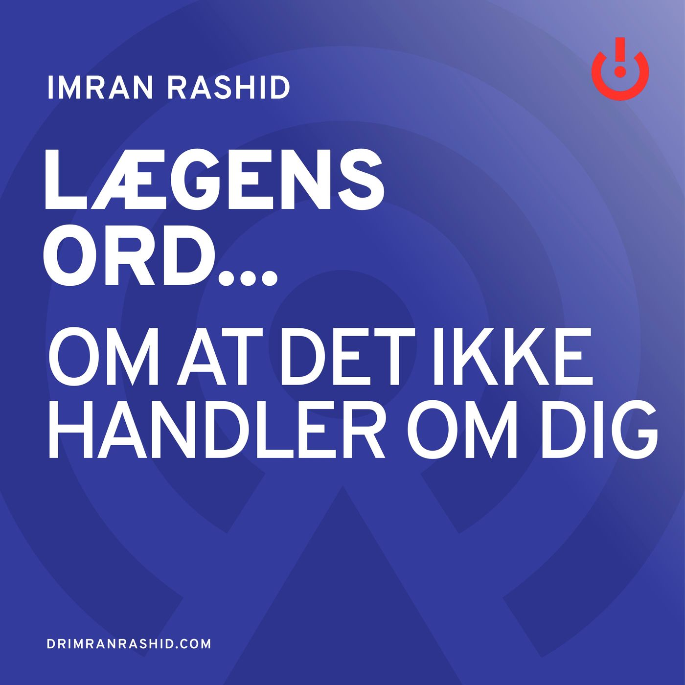 Lægens ord... med Imran Rashid