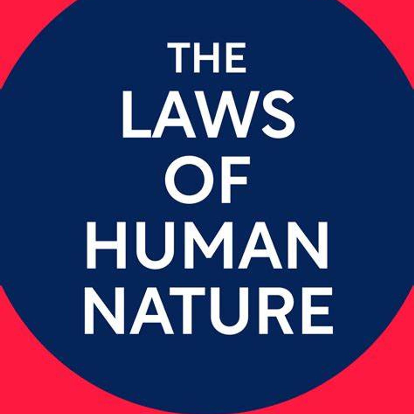 The Laws of Human Nature – Understanding People & Mastering Life
