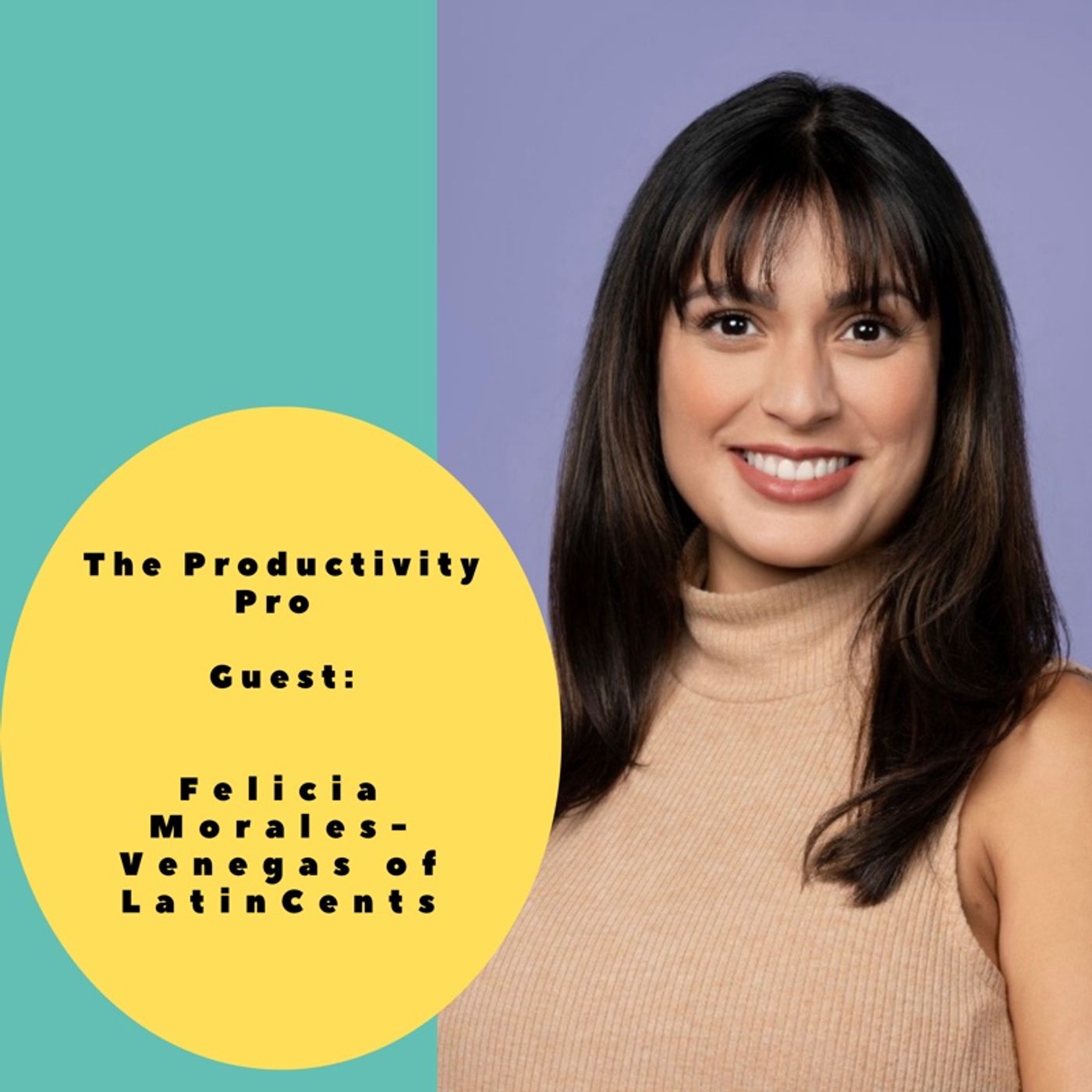 LatinaCents with Felicia Morales-Venegas