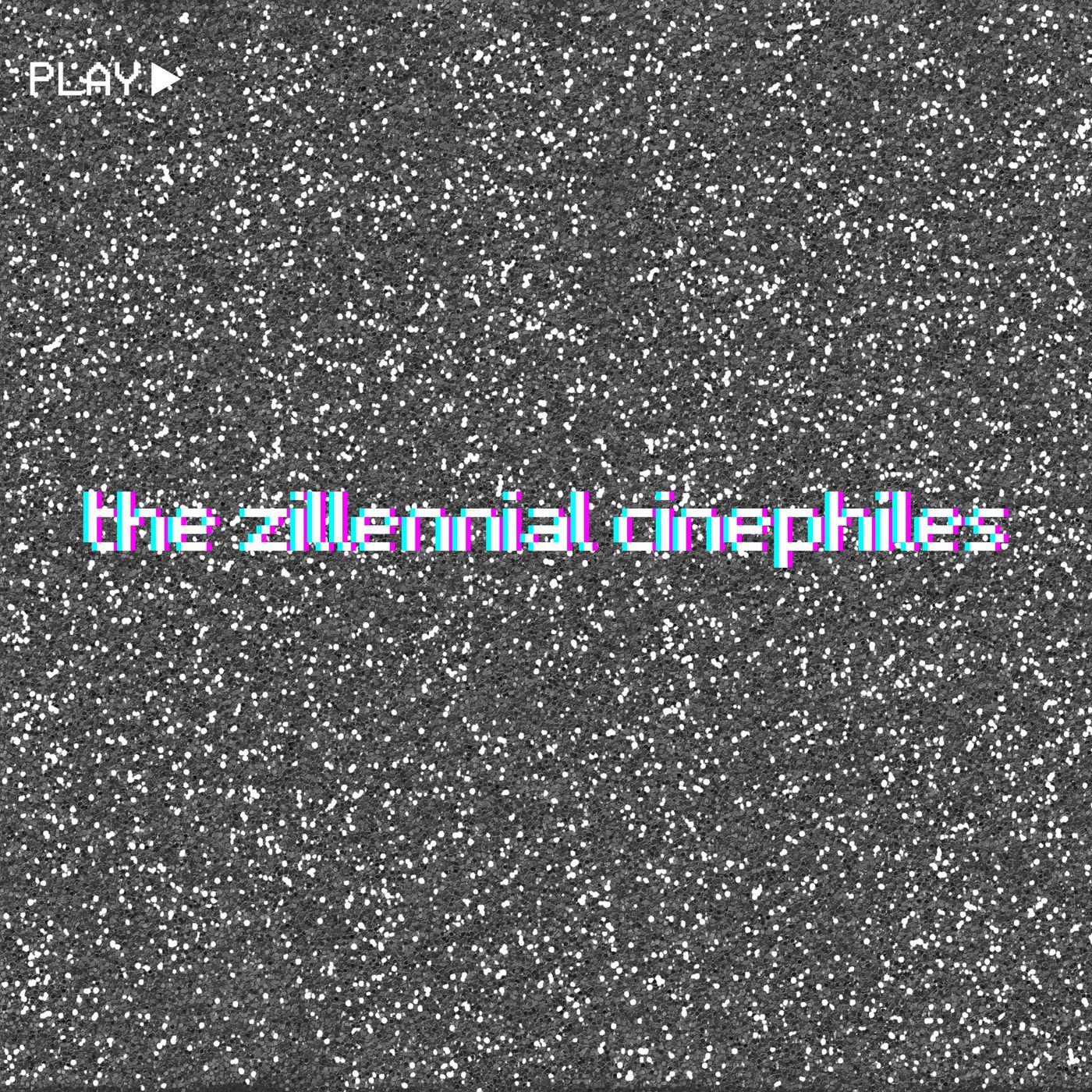 the zillennial cinephiles