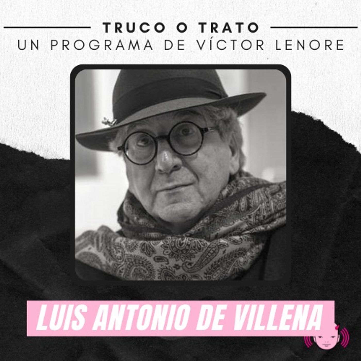 Truco o trato con Víctor Lenore #11: Luis Antonio de Villena