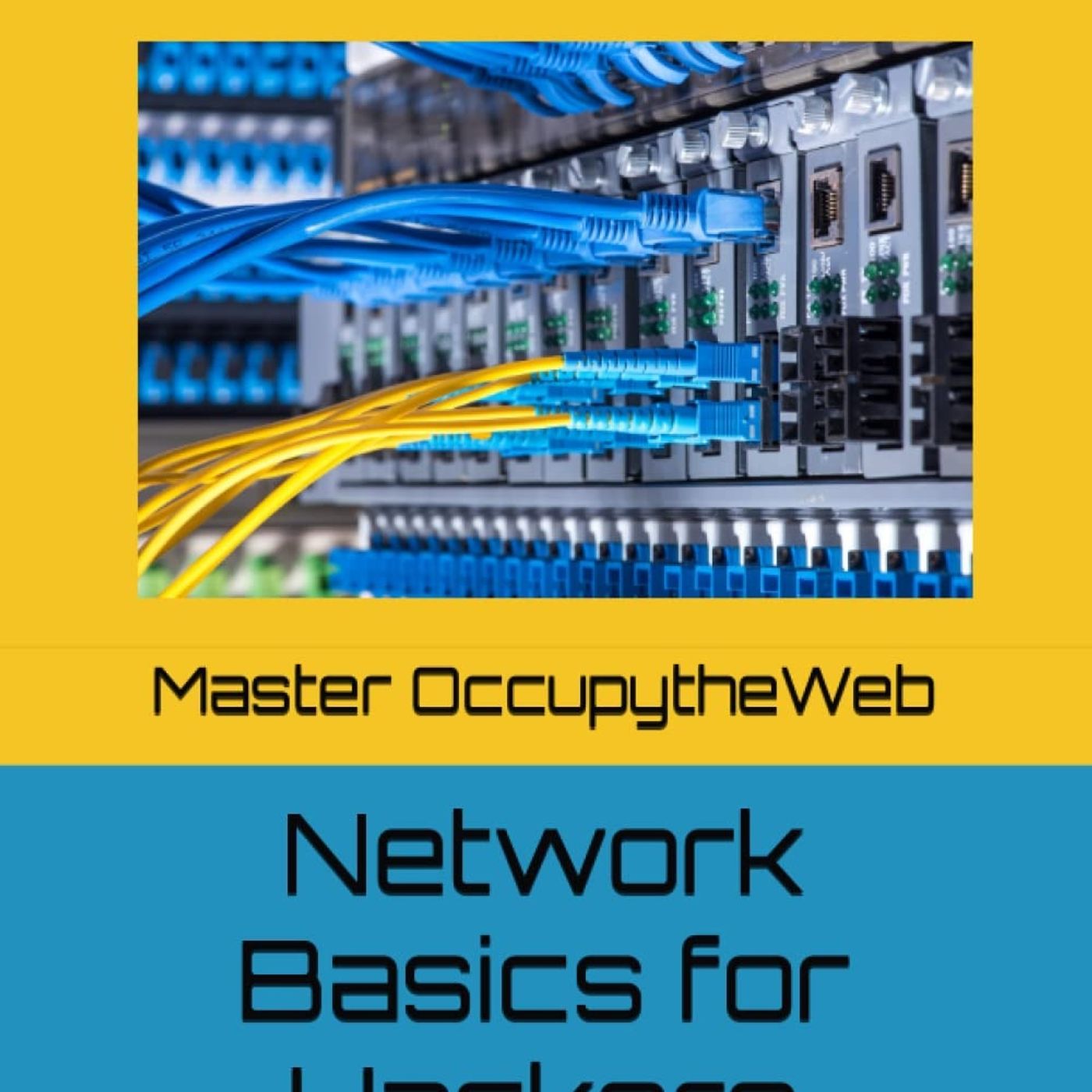Network Basics for Hackers: How Networks Work and How They Break