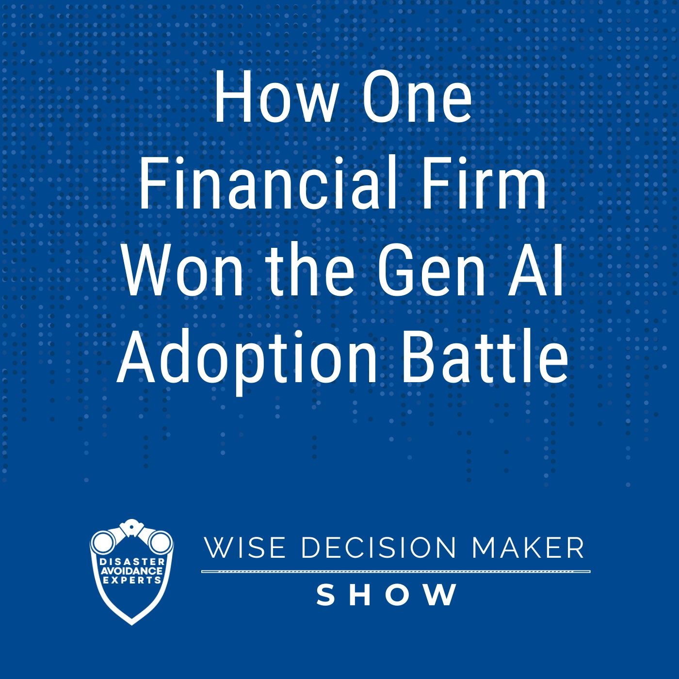 How One Financial Firm Won the Gen AI Adoption Battle How One Financial Firm Won the Gen AI Adoption Battle