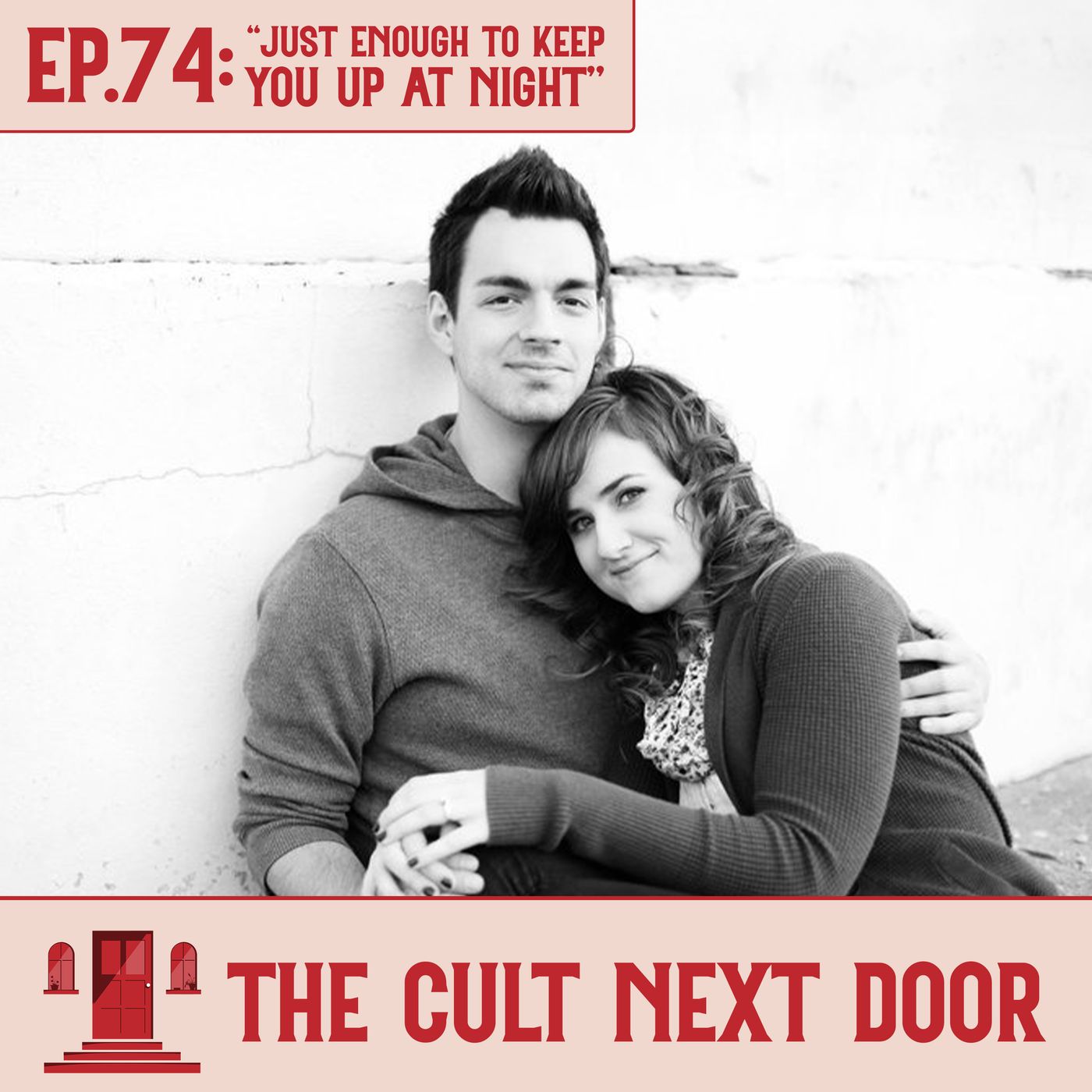 Ep.74: "Just Enough to Keep You Up at Night"