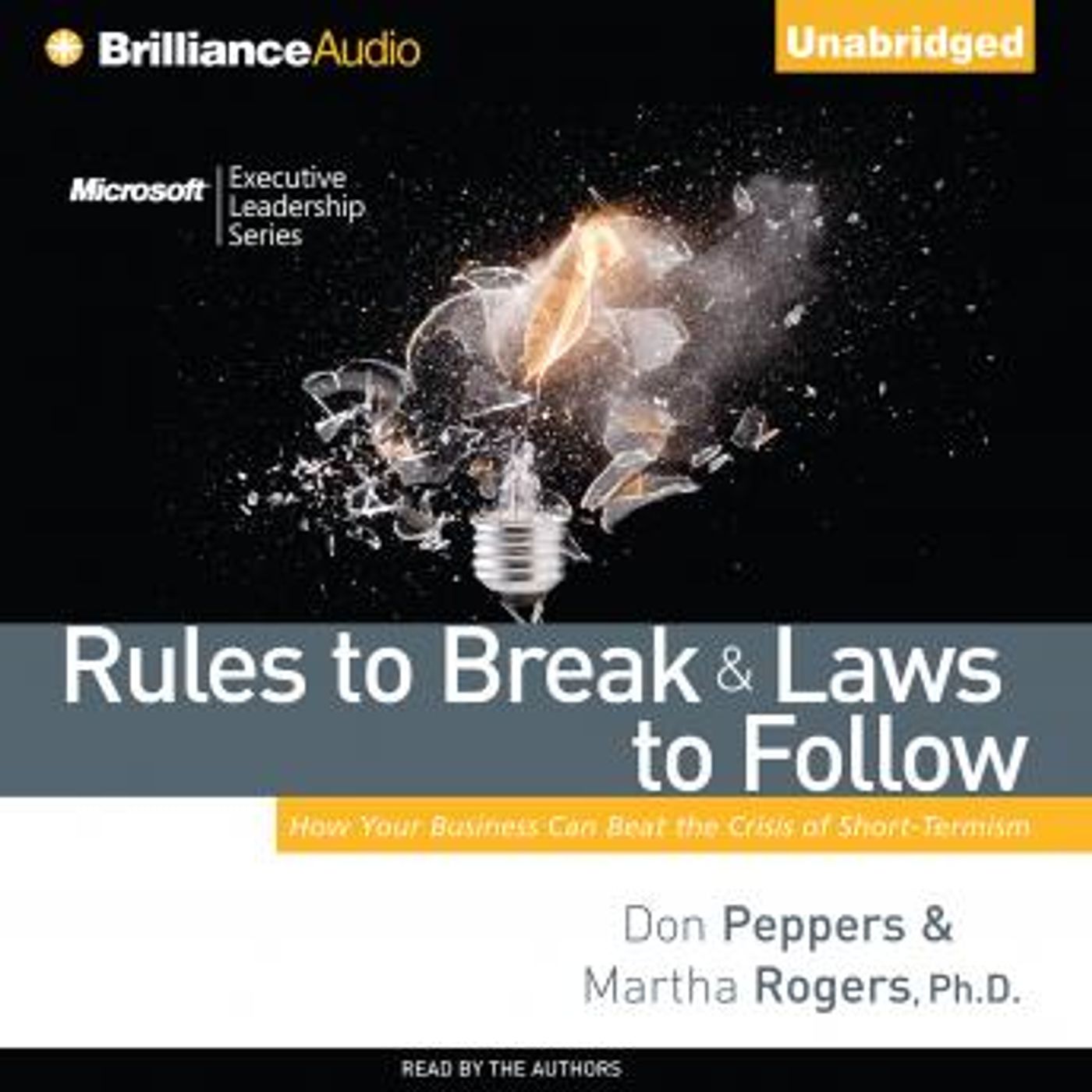 Rules to Break and Laws to Follow: How Your Business Can Beat the Crisis of Short-Termism by Don Peppers, Martha Rogers, Phd episode artwork