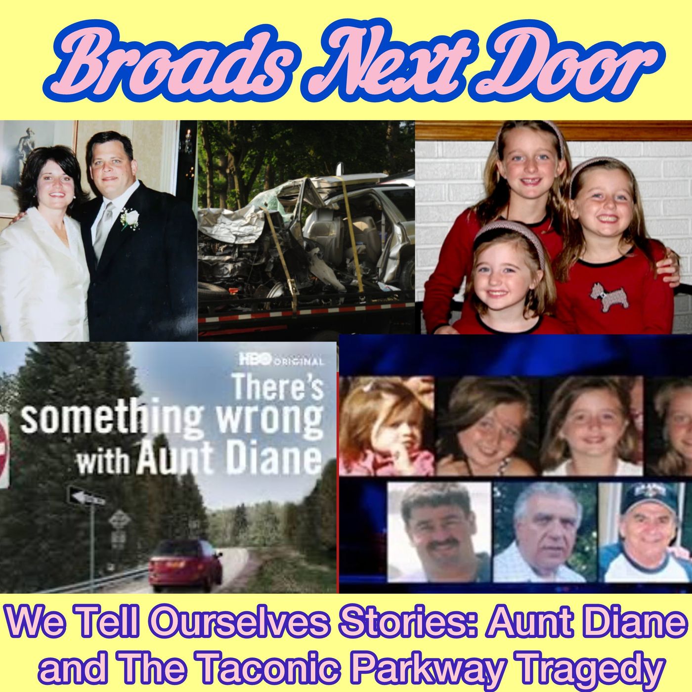 We Tell Ourselves Stories: Aunt Diane & The Taconic Parkway Tragedy
