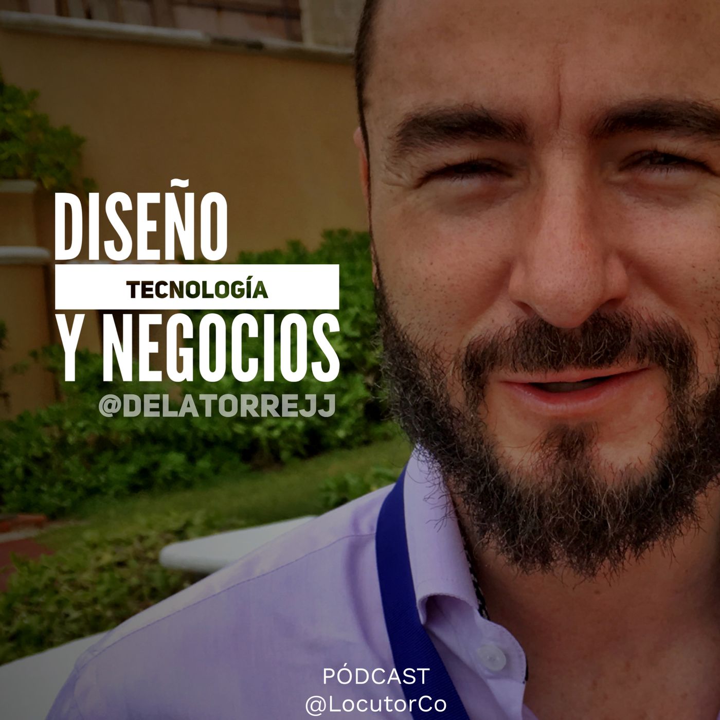 Diseño, Tecnología y Negocios, con .@DelatorreJJ