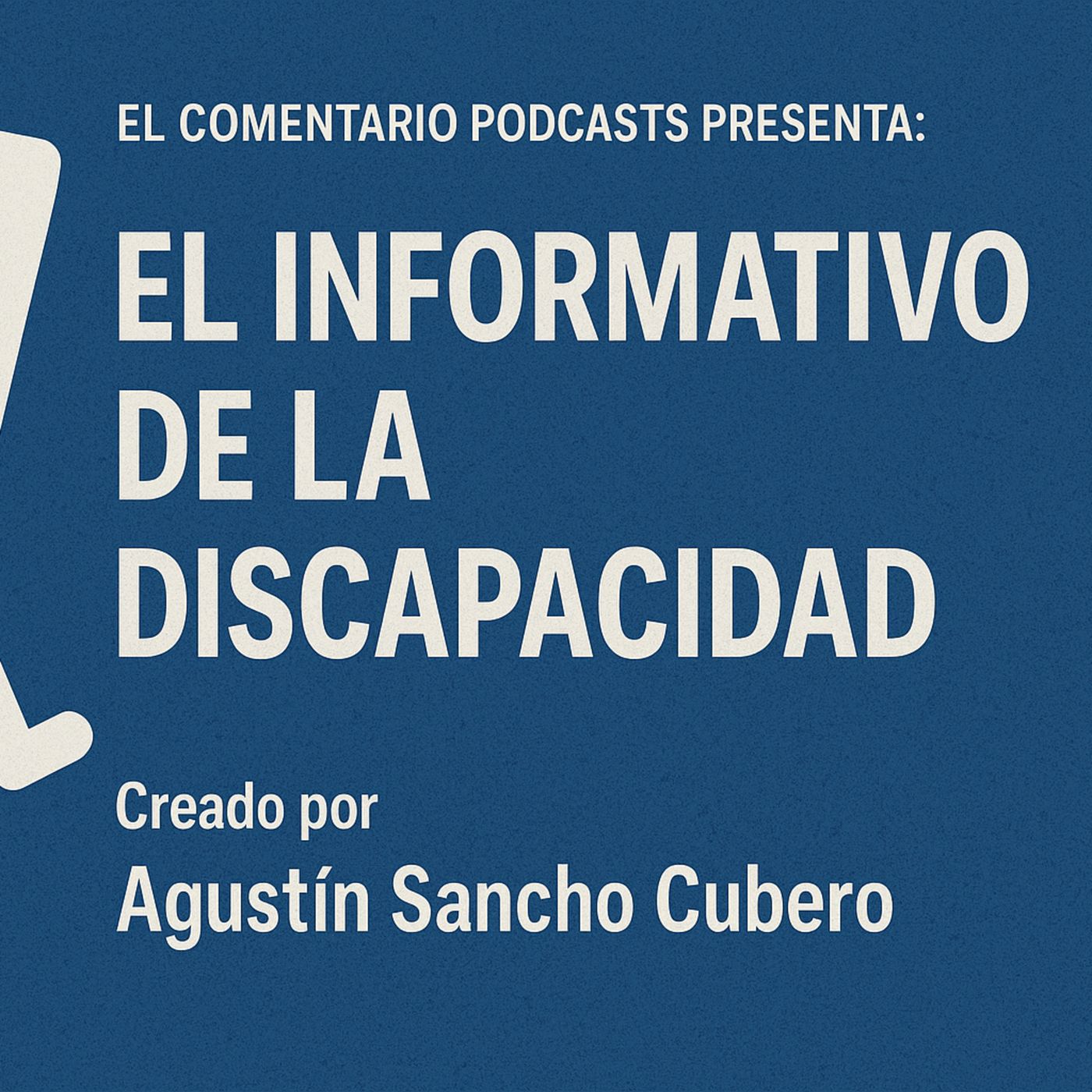 EL COMENTARIO, EL INFORMATIVO DE LA DISCAPACIDAD.(Programa 13) 15/11/2025. episode artwork