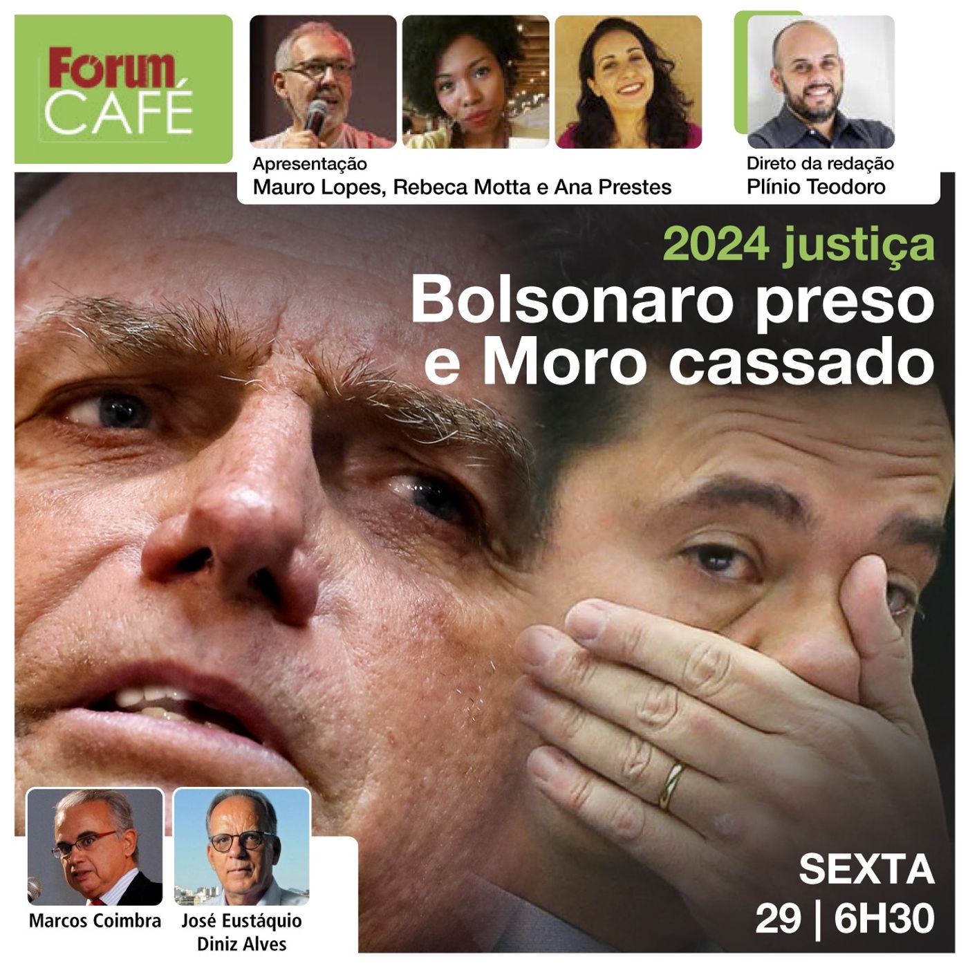 2024 com sabor justiça: O ano em que Bolsonaro será preso e Moro será cassado | Fórum Café