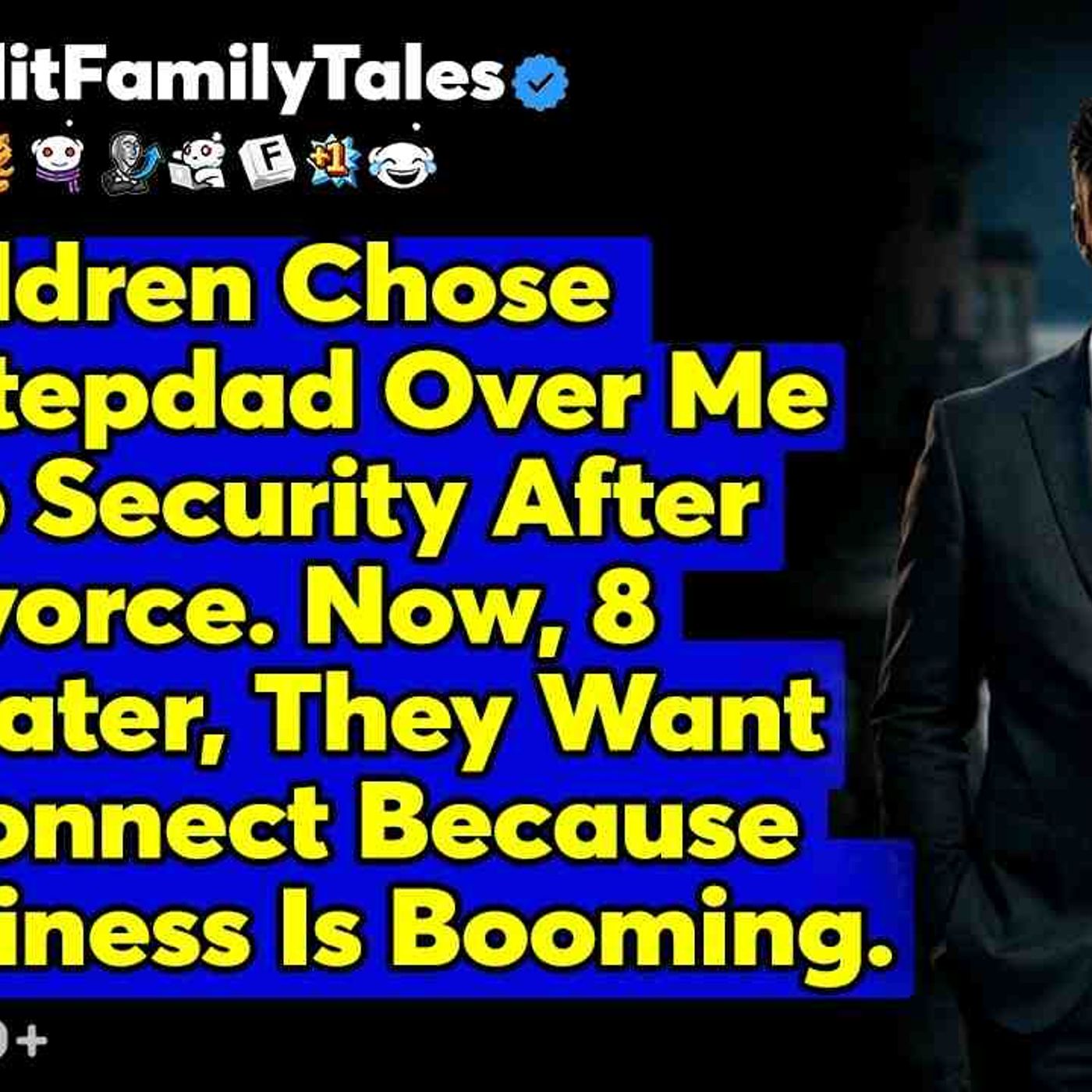 My Children Chose Their Stepdad Over Me For Job Security After Our... - Reddit Family Tales episode artwork