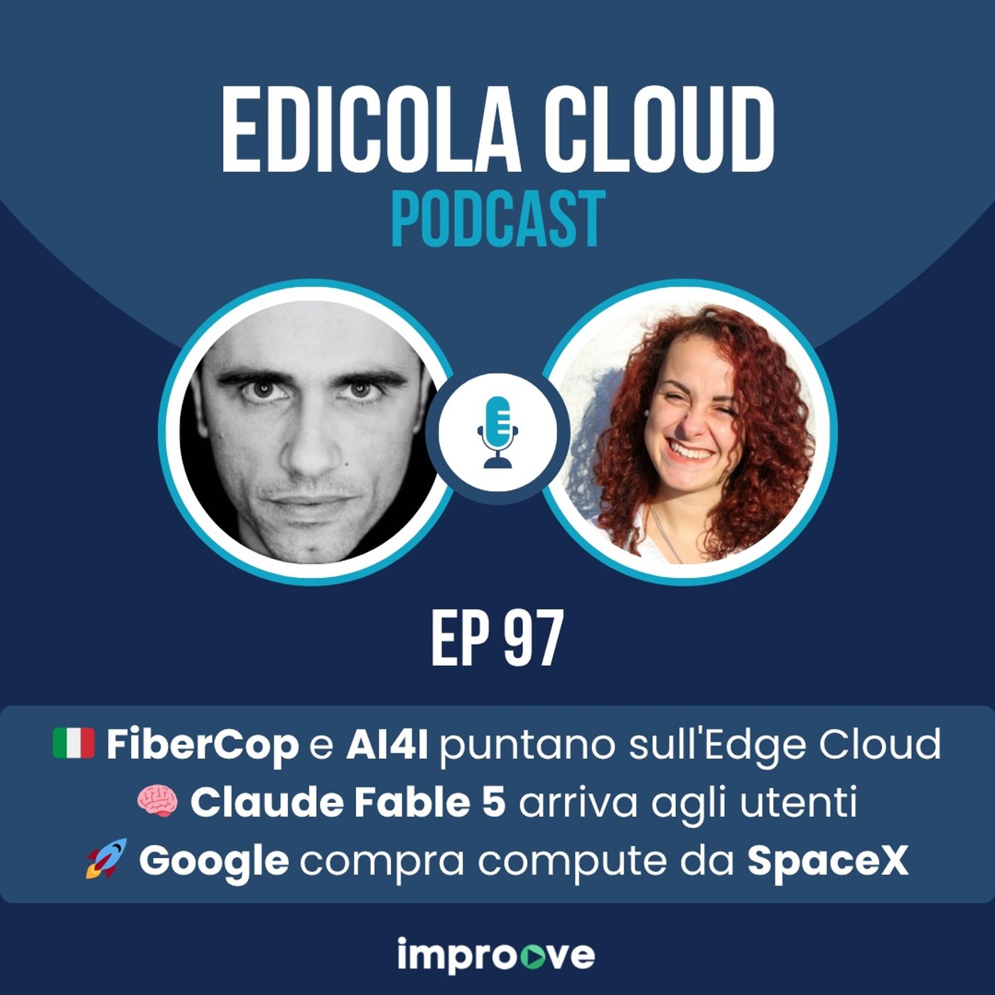E[97] FiberCop porta l'AI all'edge - Arriva Claude Fable 5 - Google compra compute da SpaceX episode artwork