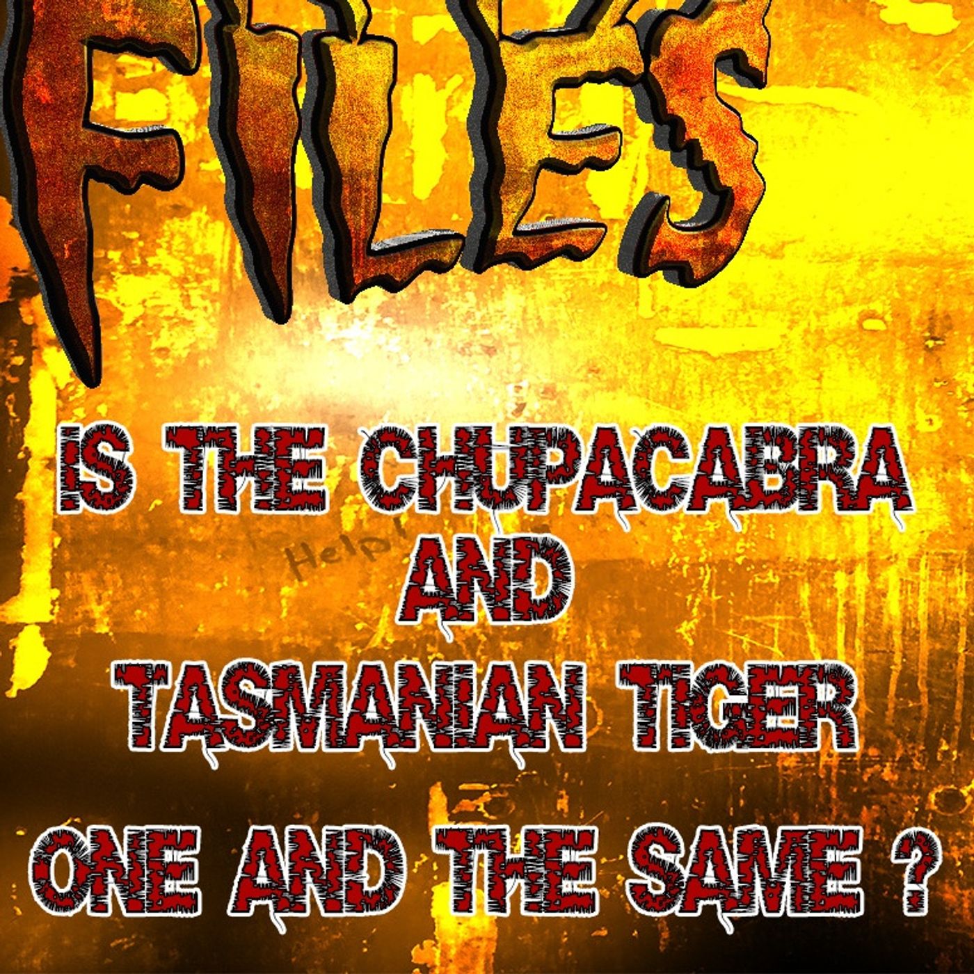 S364: Is the Tasmanian Tiger really the Chupacabra?