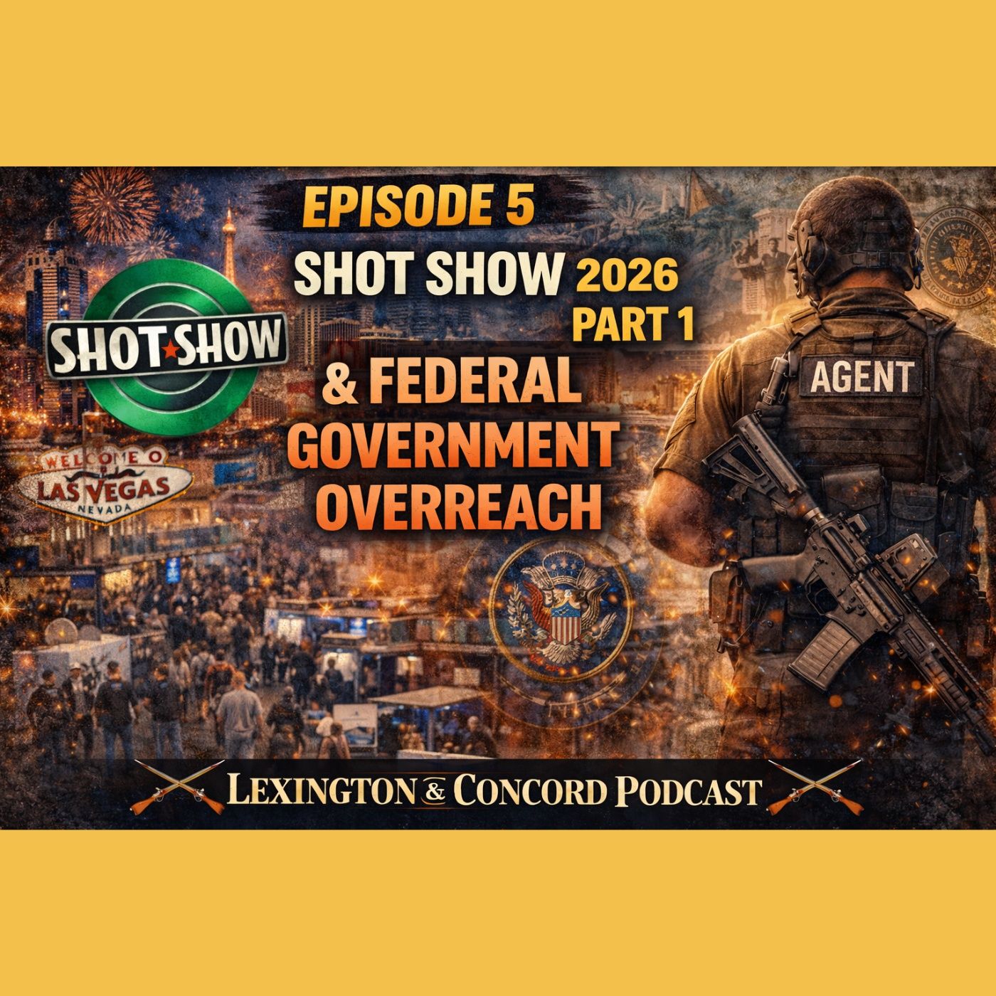 Episode 5 — Gun Laws, Federal Government Overreach & SHOT Show 2026 Recap (Part 1) episode artwork