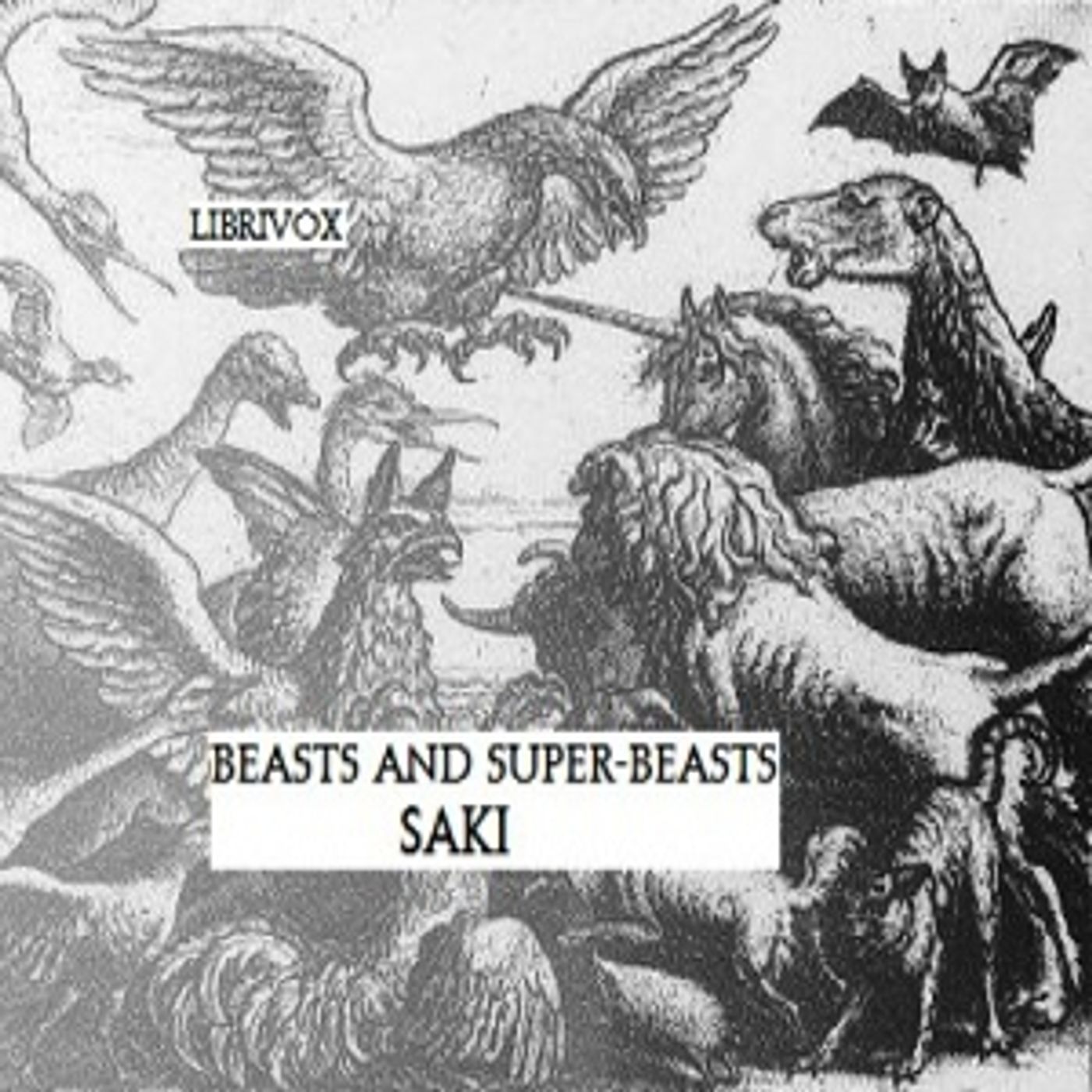 Beasts and Super-Beasts by Saki (1870 - 1916)