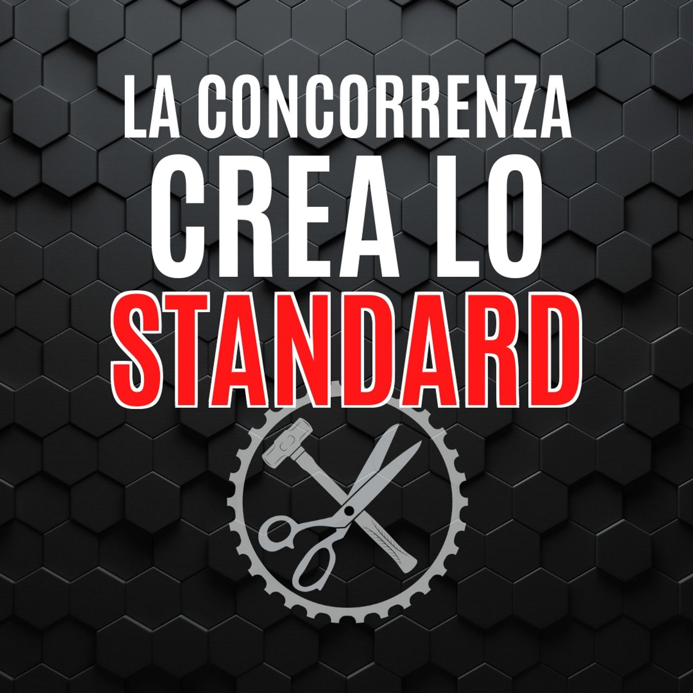 18 - La Concorrenza crea lo Standard - Pillole di Comunicazione per le Aziende episode artwork