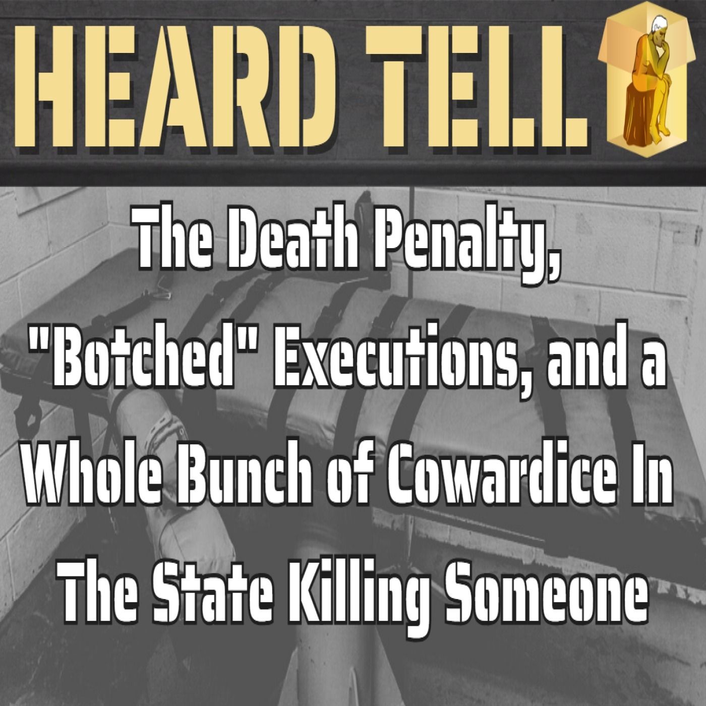 The Death Penalty, "Botched" Executions, and a Whole Bunch of Cowardice In The State Killing Someone