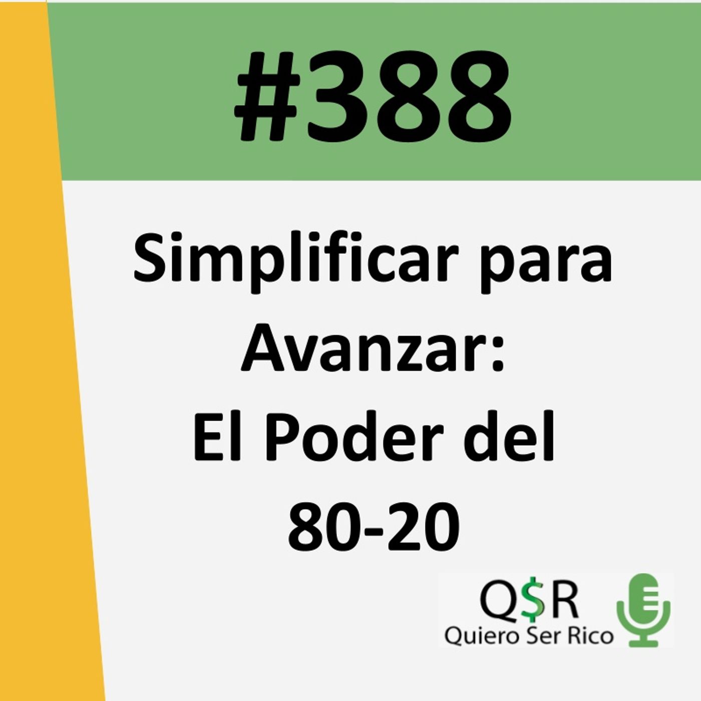 😲 388. Simplificar para Avanzar: El Poder del 80-20