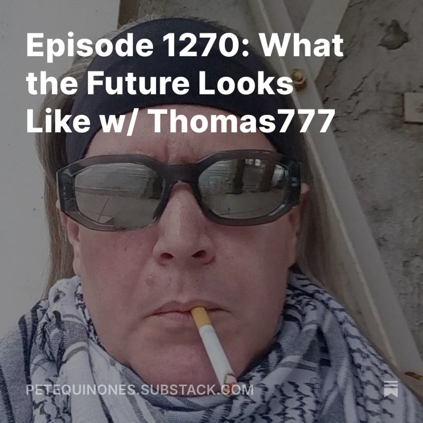 Episode 1270: What the Future Looks Like w/ Thomas777