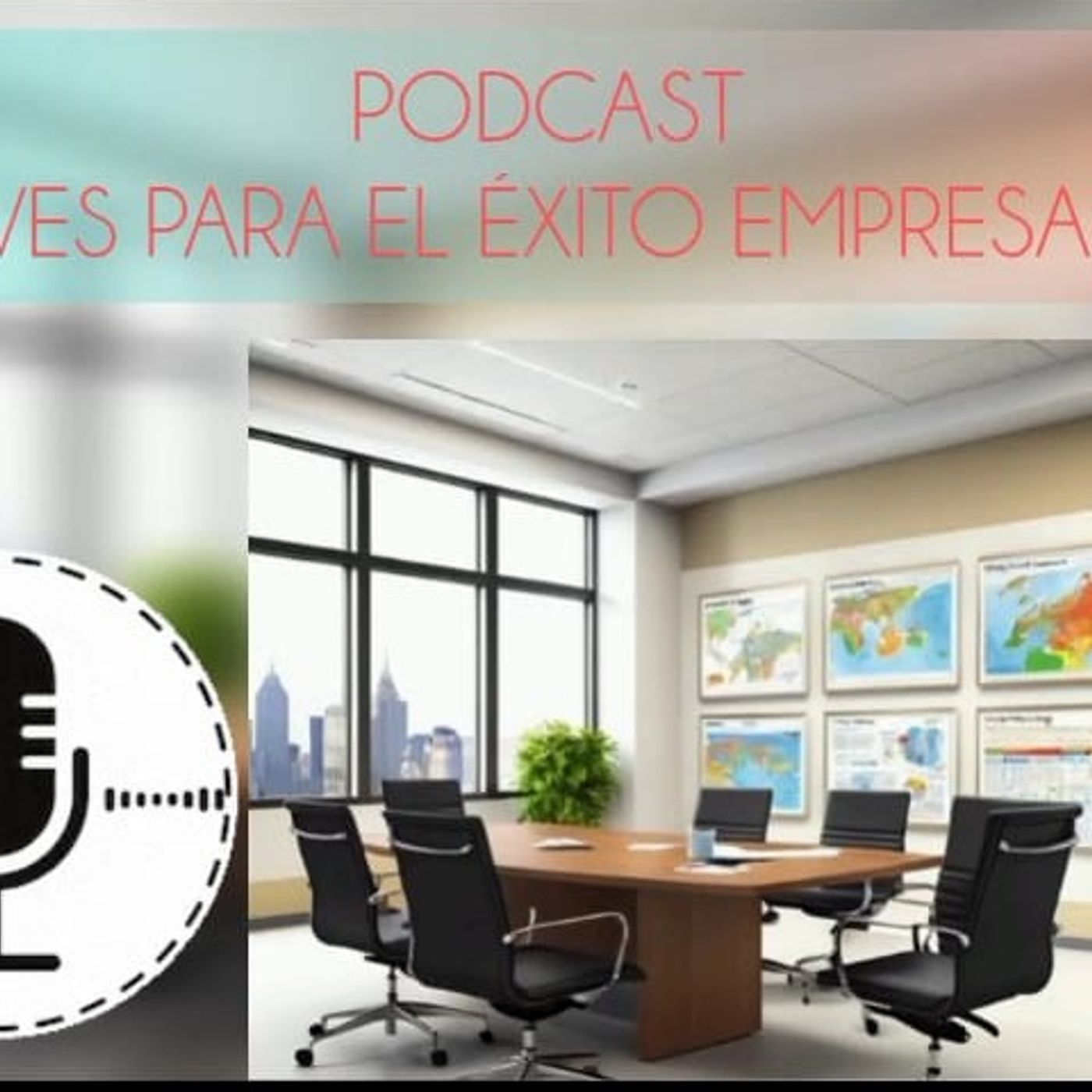 Podcast: "CLAVES PARA EL EXITO EMPRESARIAL" episode artwork
