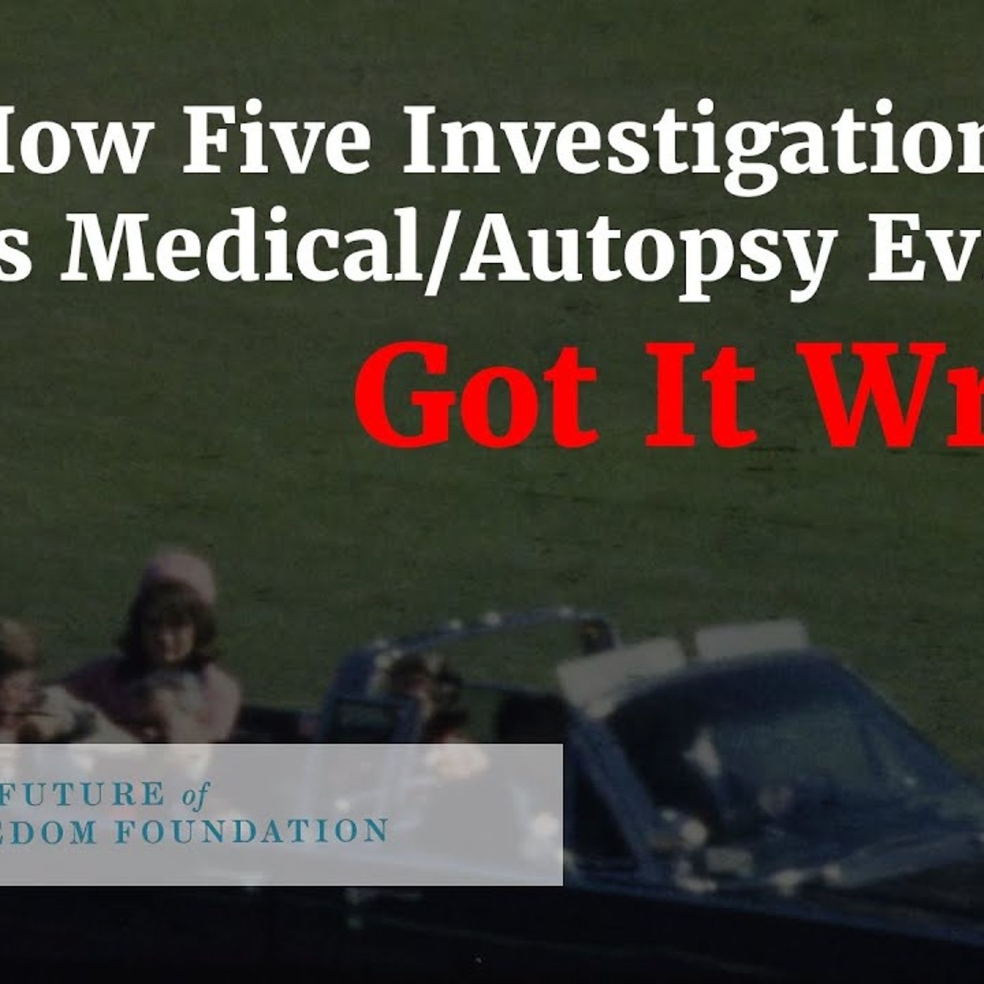 How Five Medical JFK Investigations Got It Wrong episode artwork