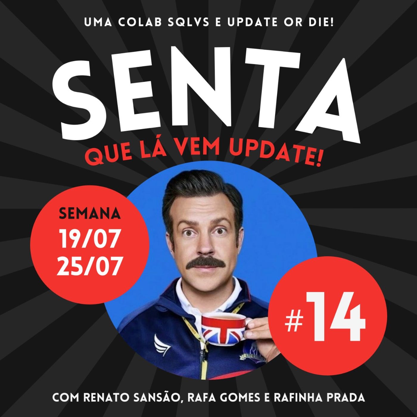 Senta Que Lá Vem Update!