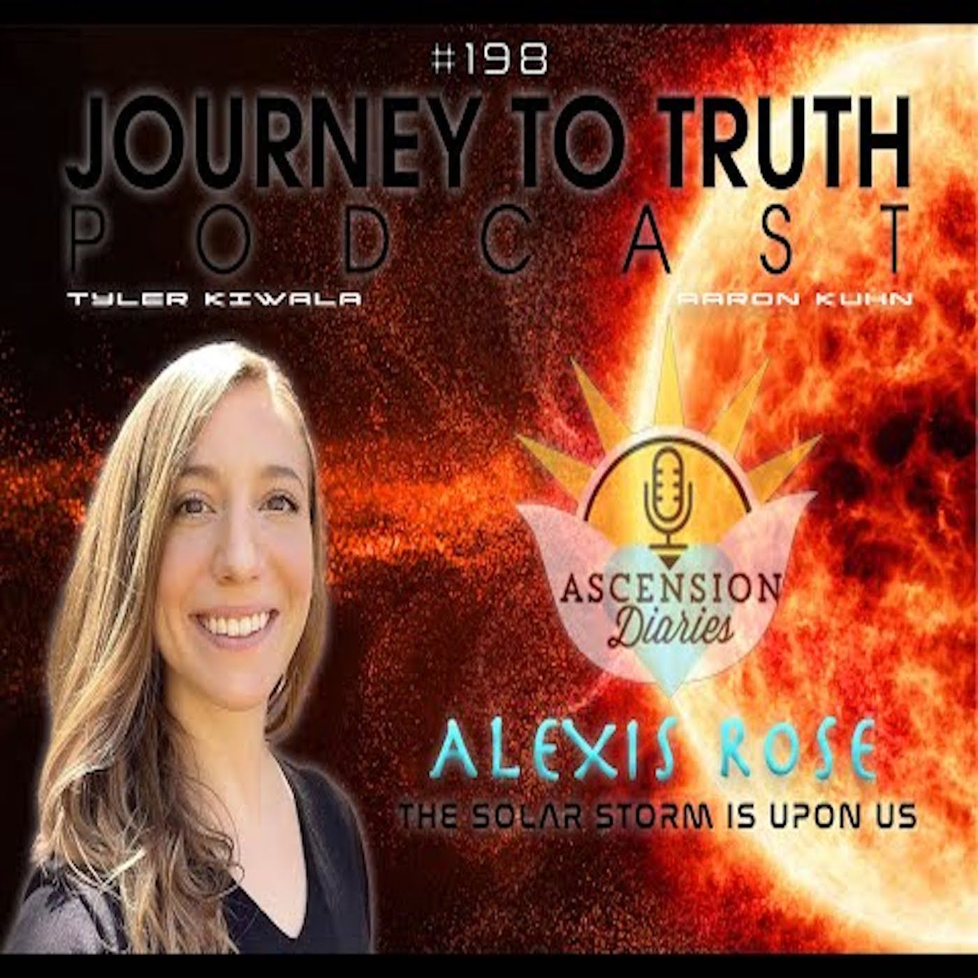 EP 198 - Alexis Rose: The Solar Storm Is Upon Us - Sun Portals - Space Weather - DNA Activations