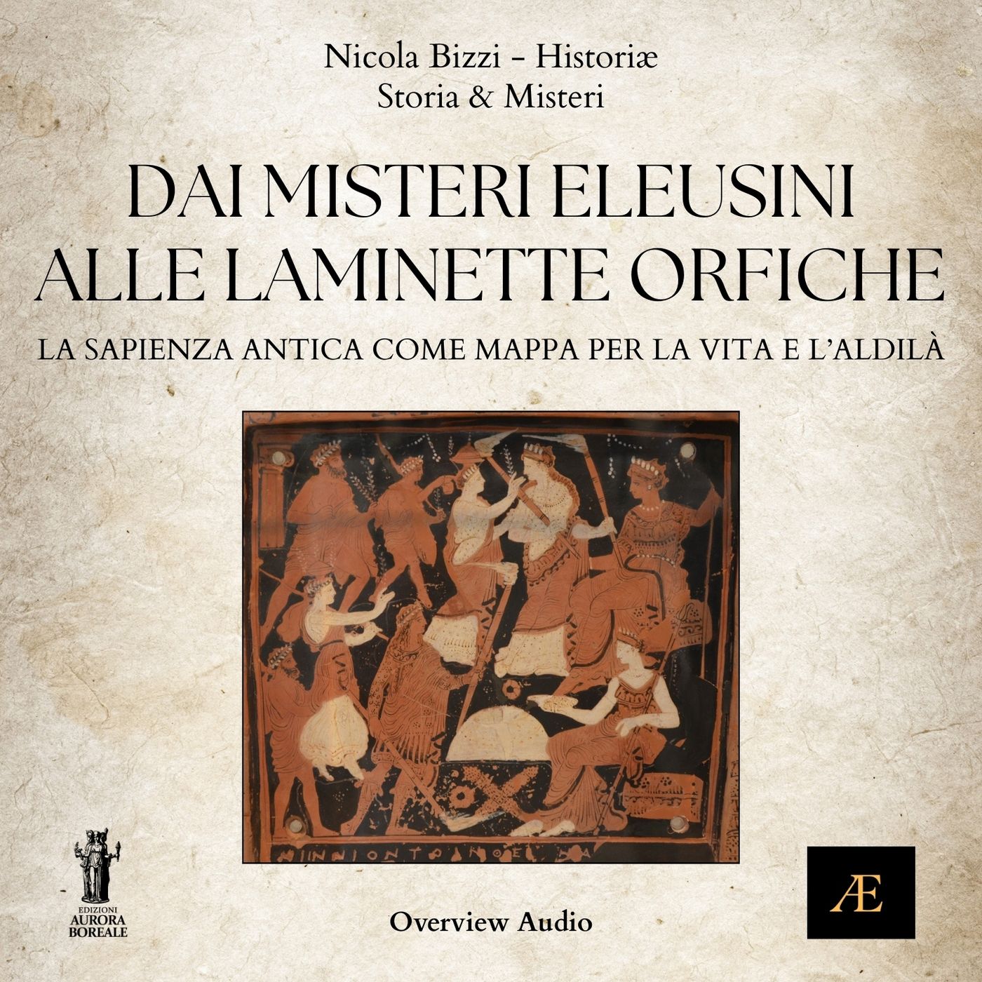 Dai Misteri Eleusini alle Laminette Orfiche_ La Sapienza Antica come Mappa per la Vita e l'Aldilà episode artwork