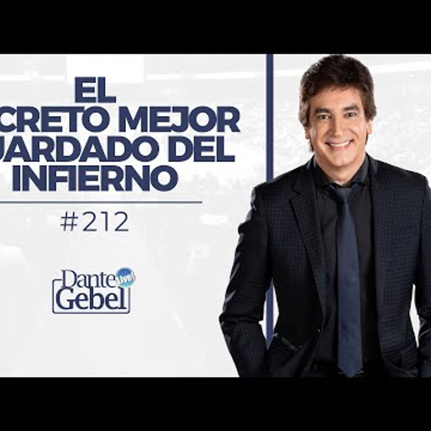 Predicas de Dante Gebel #212  El secreto mejor guardado del infierno