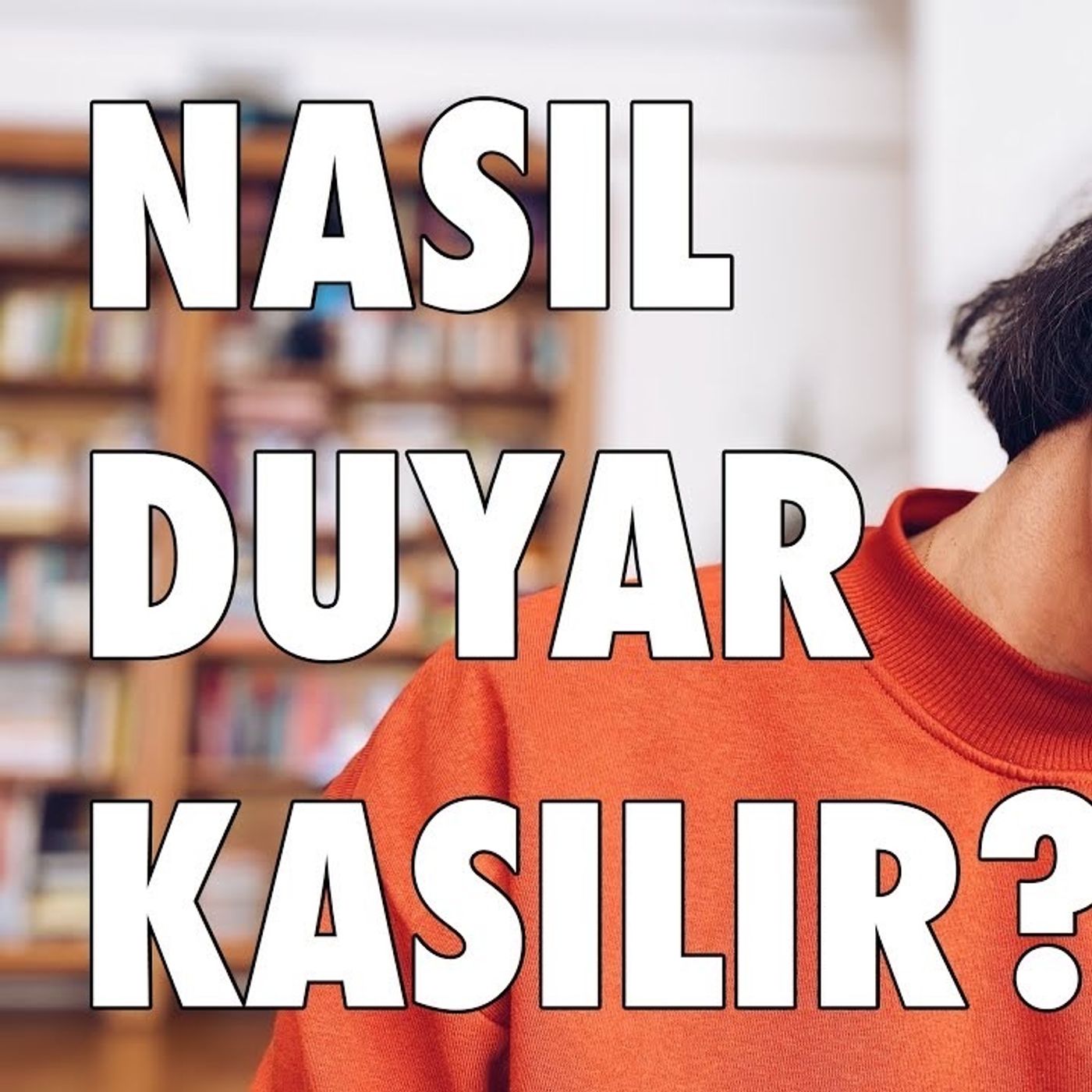 DUYAR KASMANIN YOLLARI Nasıl Duyarlı Bir İnsan Olurum episode artwork