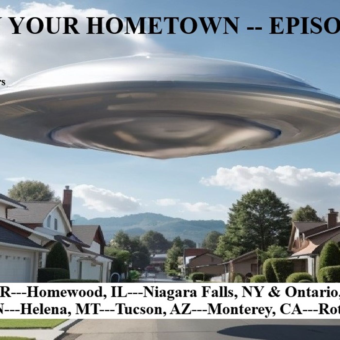 UFOs in Your Hometown Episode Five