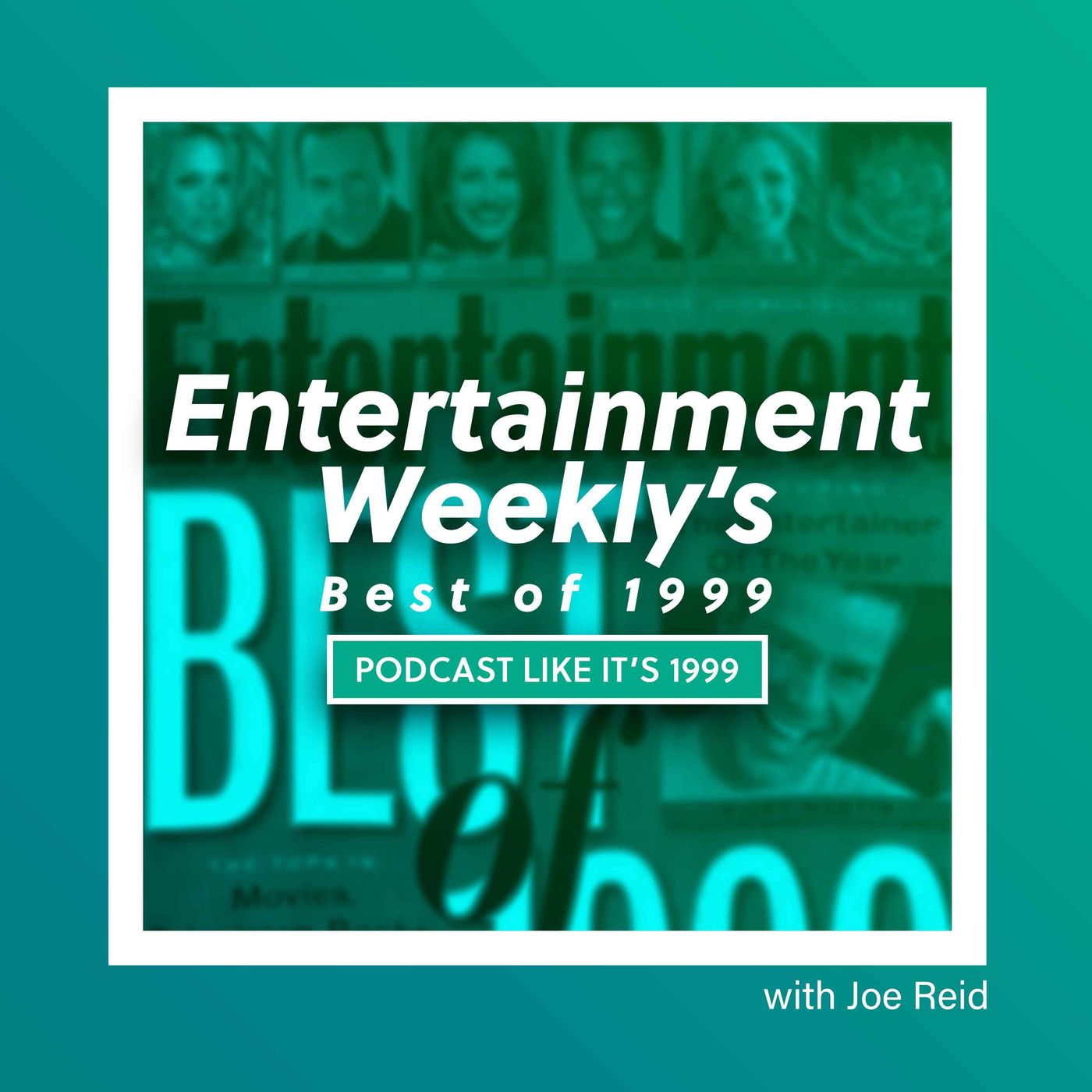 213: Entertainment Weekly's Best of 1999 w/ Joe Reid