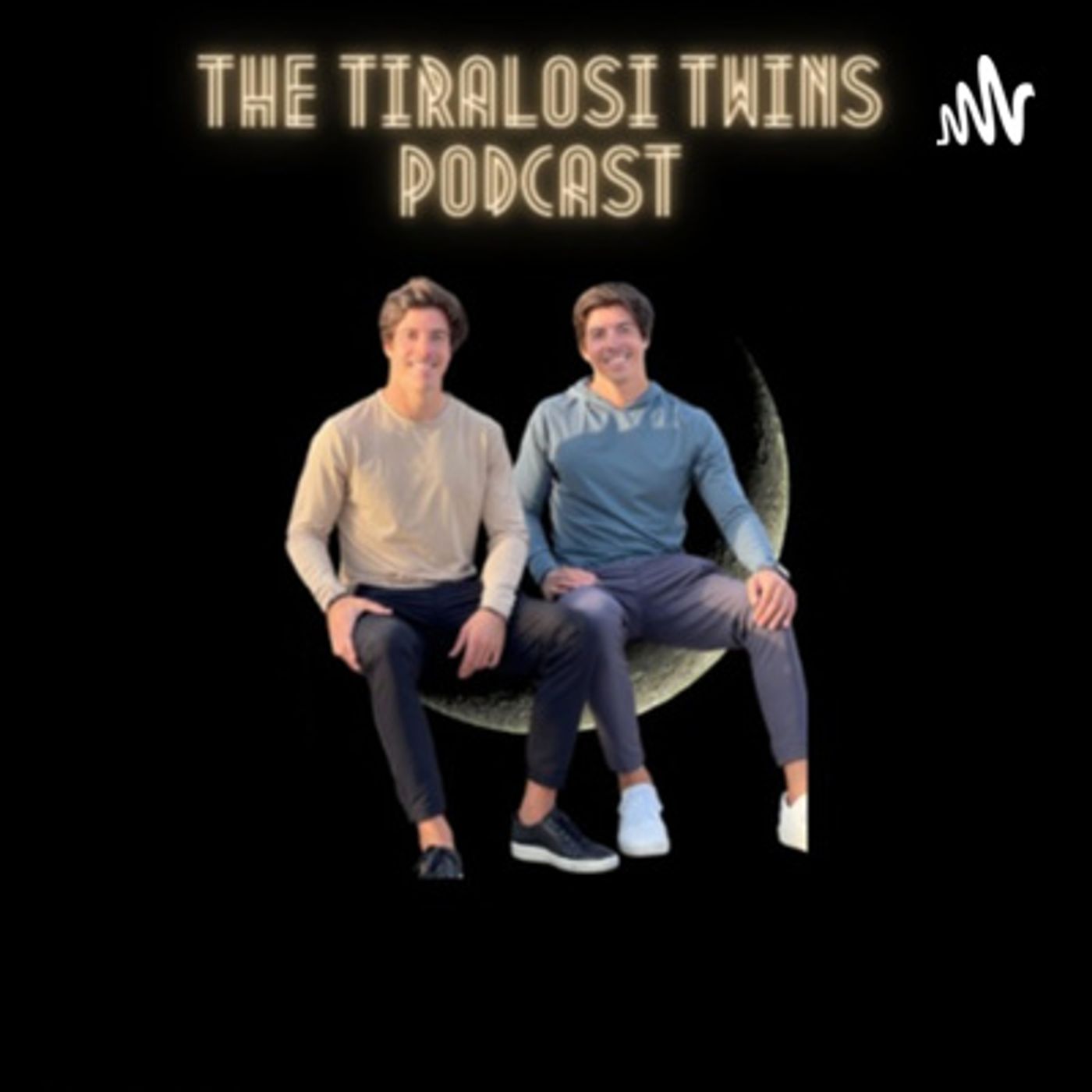 The Tiralosi Twins Podcast