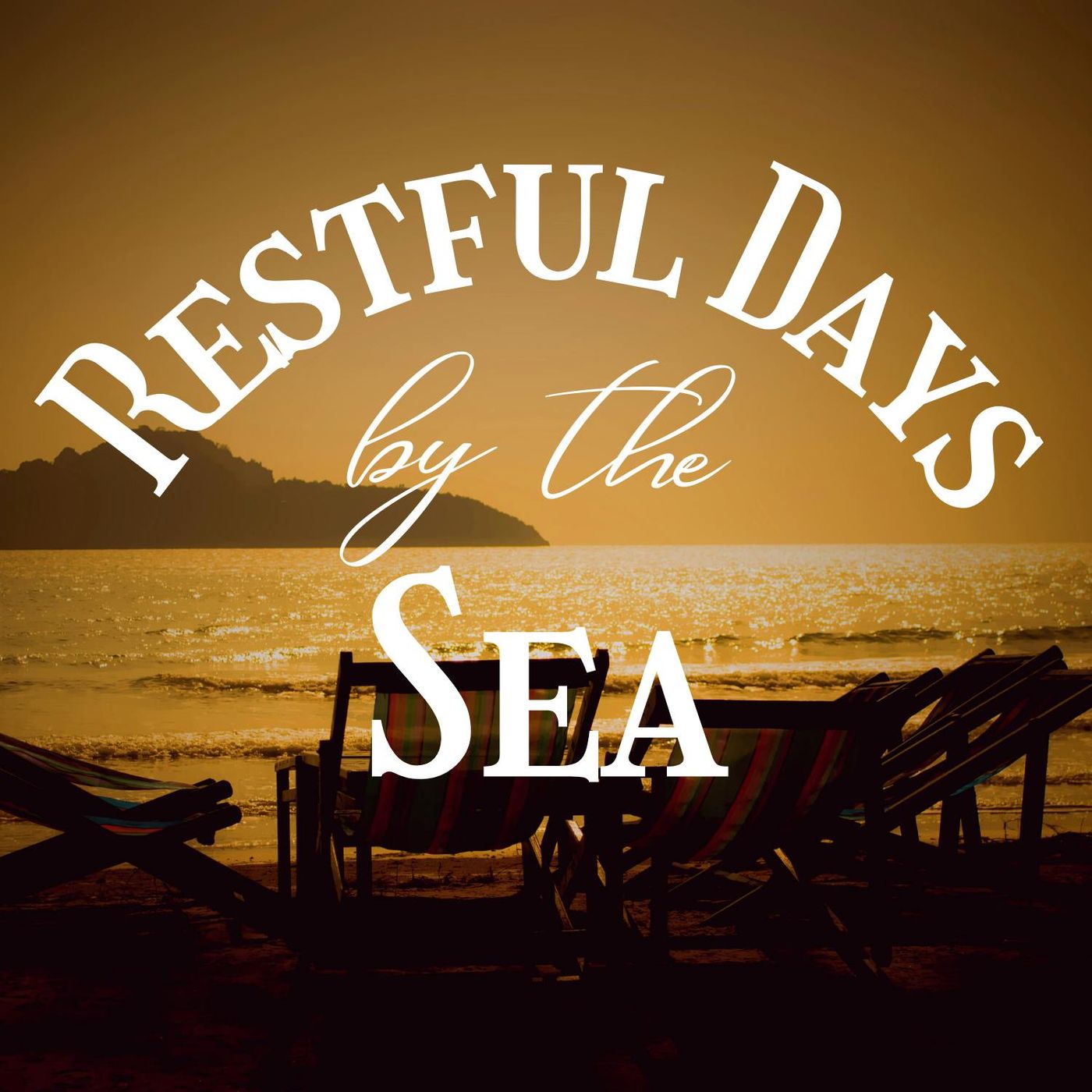 Restful Days by the Sea