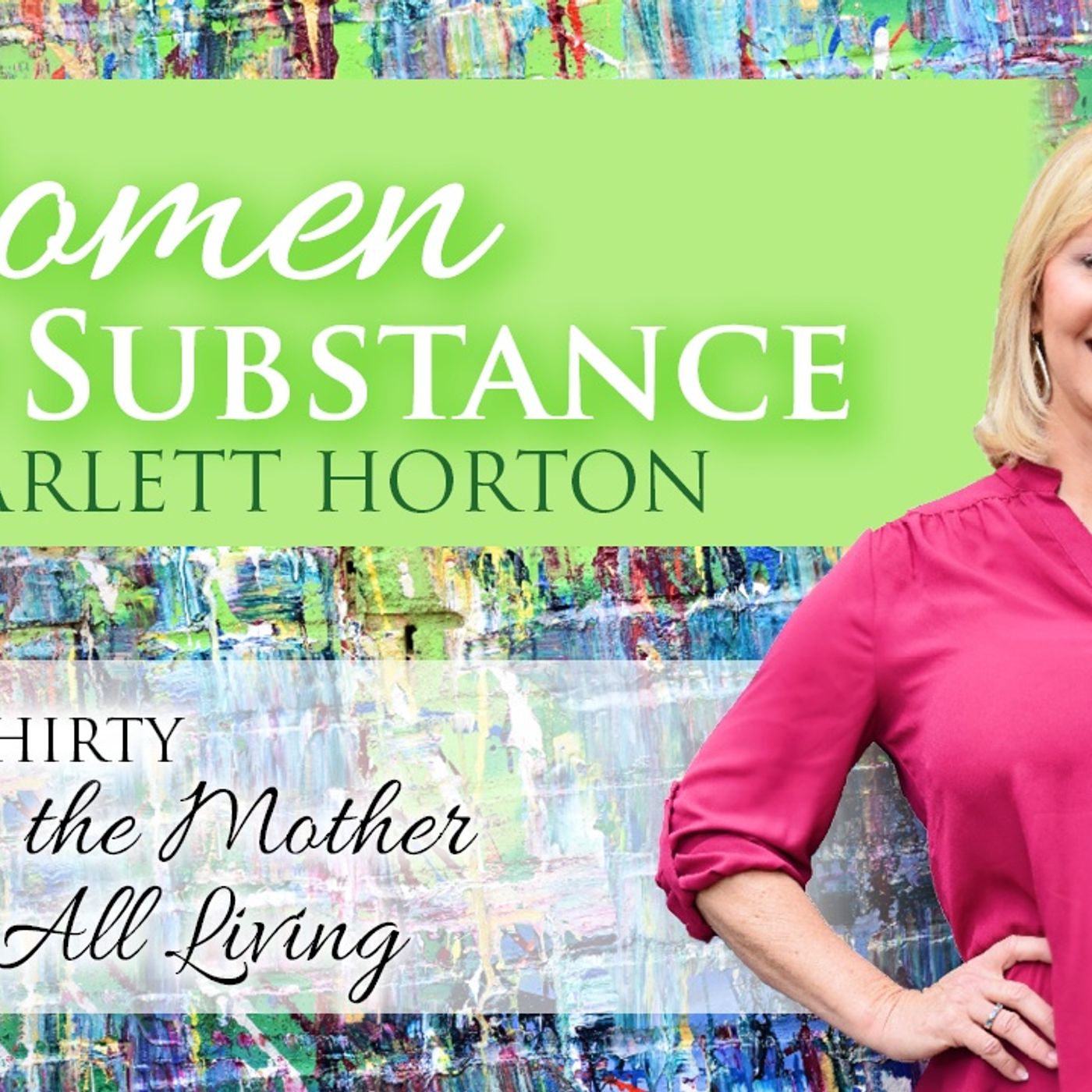 Women of Substance with Dr. Scarlett Horton