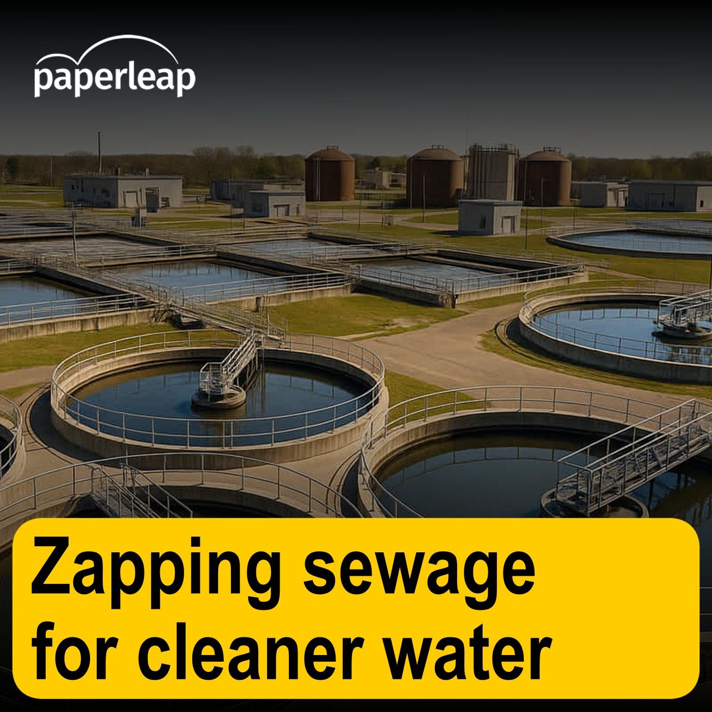 Zapping sewage for cleaner water