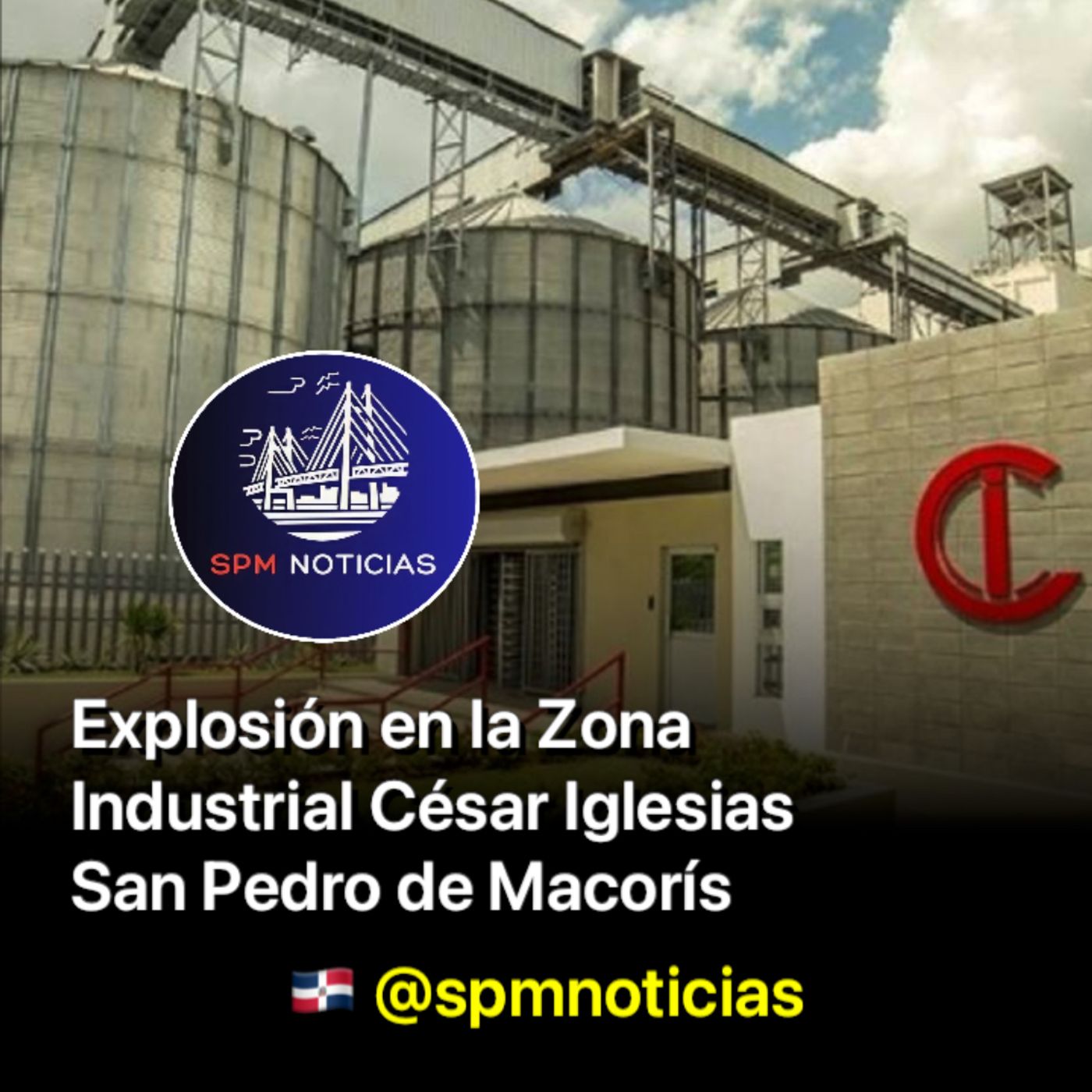 Explosión en la Zona Industrial César Iglesias, San Pedro de Macorís. 