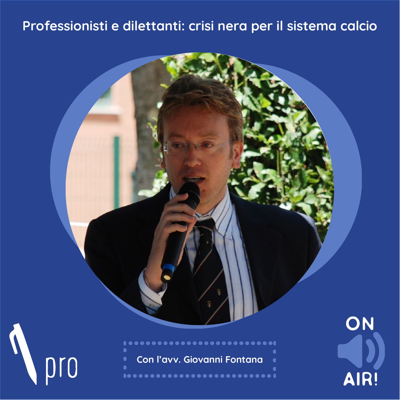 Ep. 31 - Professionisti e dilettanti: crisi nera per il sistema calcio. Con l'avv. Giovanni Fontana (Studio Legale Fontana) episode artwork