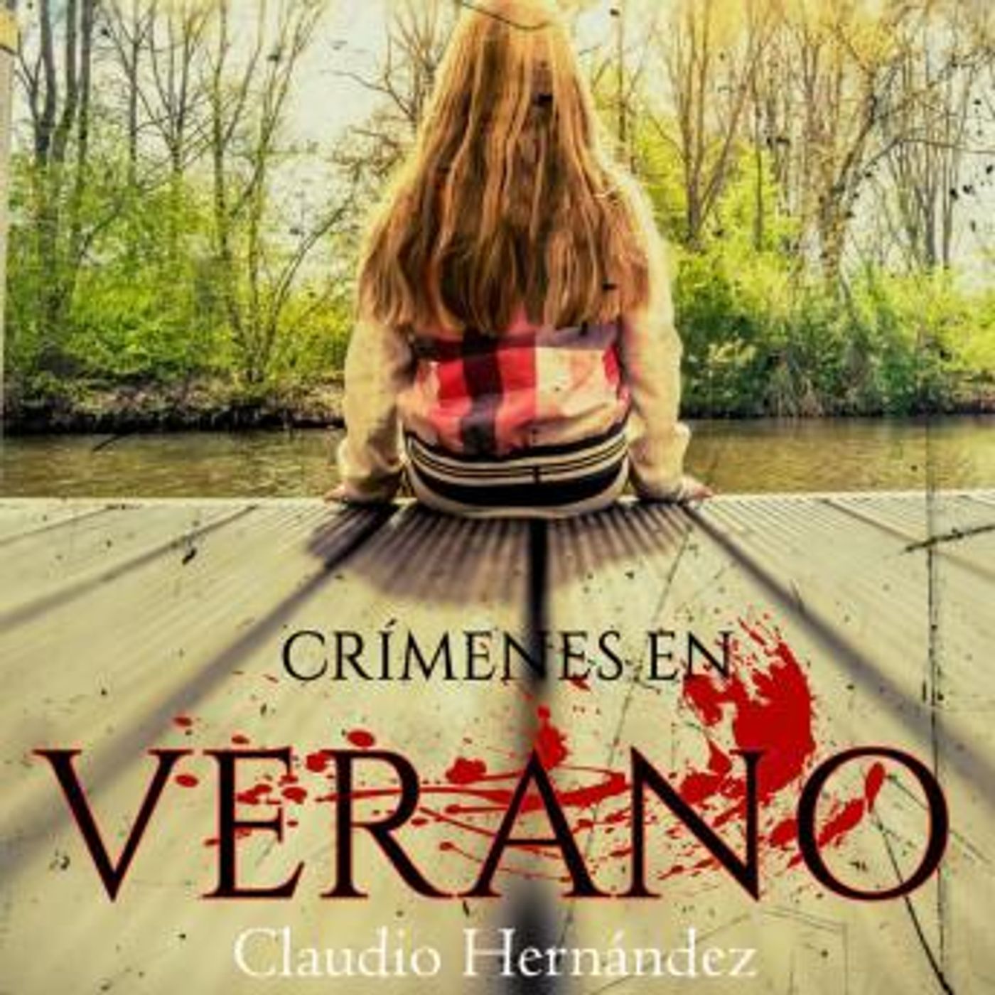[Spanish] - Crímenes de verano by Claudio Hernández episode artwork